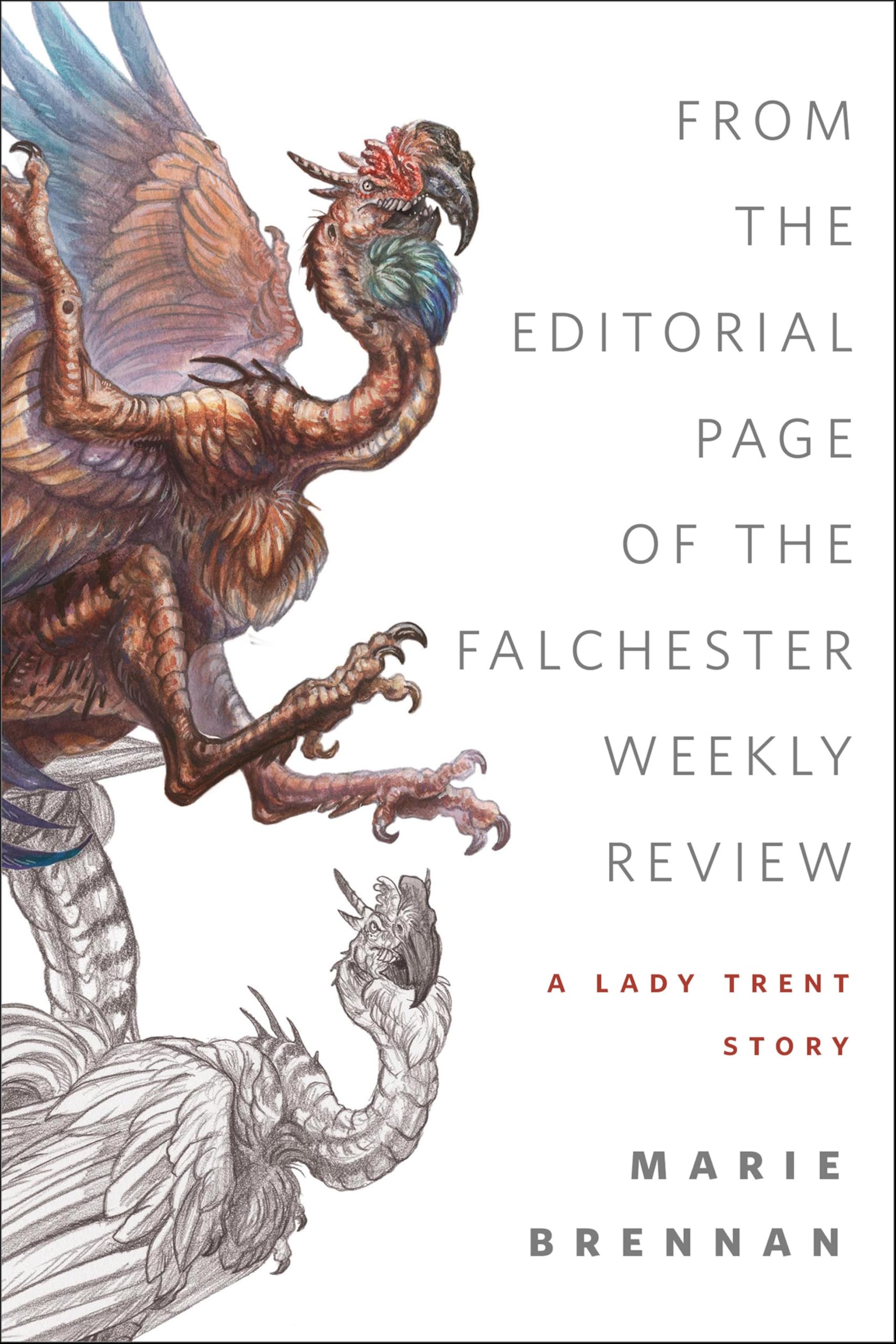 From the Editorial Page of the Falchester Weekly Review: A Lady Trent Story (A Natural History of Dragons)