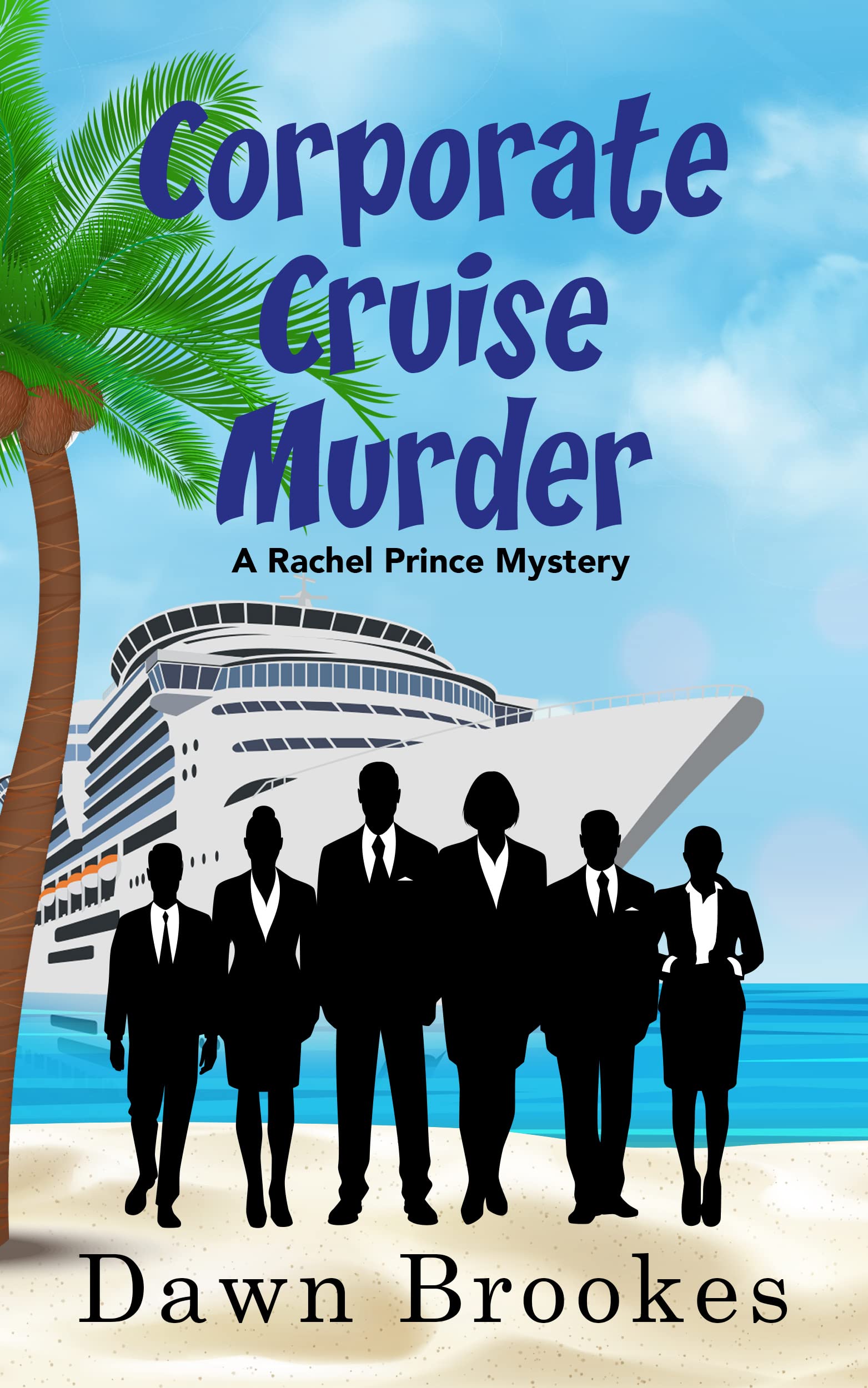 Corporate Cruise Murder: A cozy cruise ship mystery (A Rachel Prince Mystery Book 11)