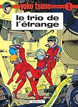 Download Yoko Tsuno, tome 1 : Le trio de l'étrange PDF