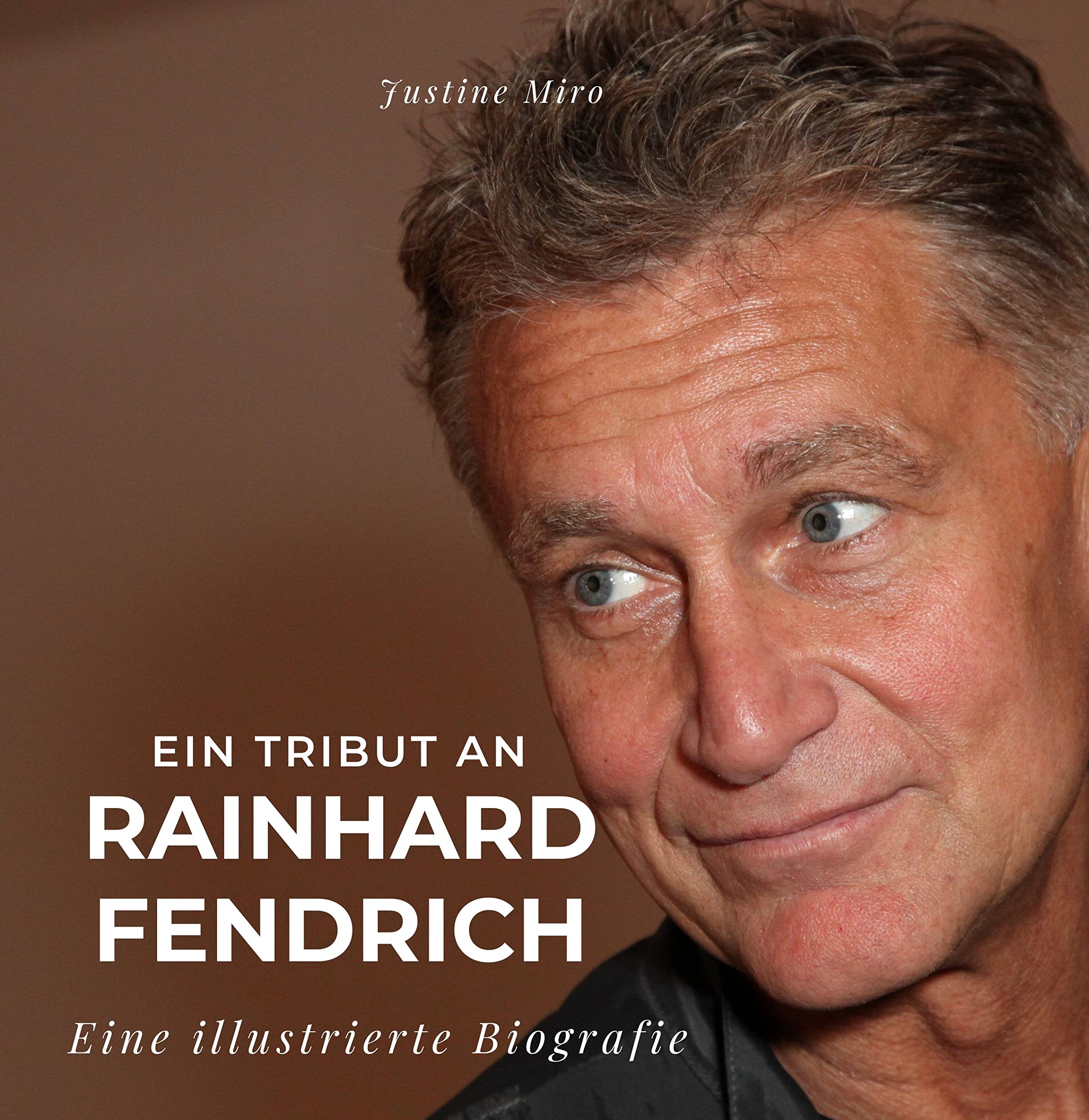 Ein Tribut an Rainhard Fendrich: Eine illustrierte Biografie
