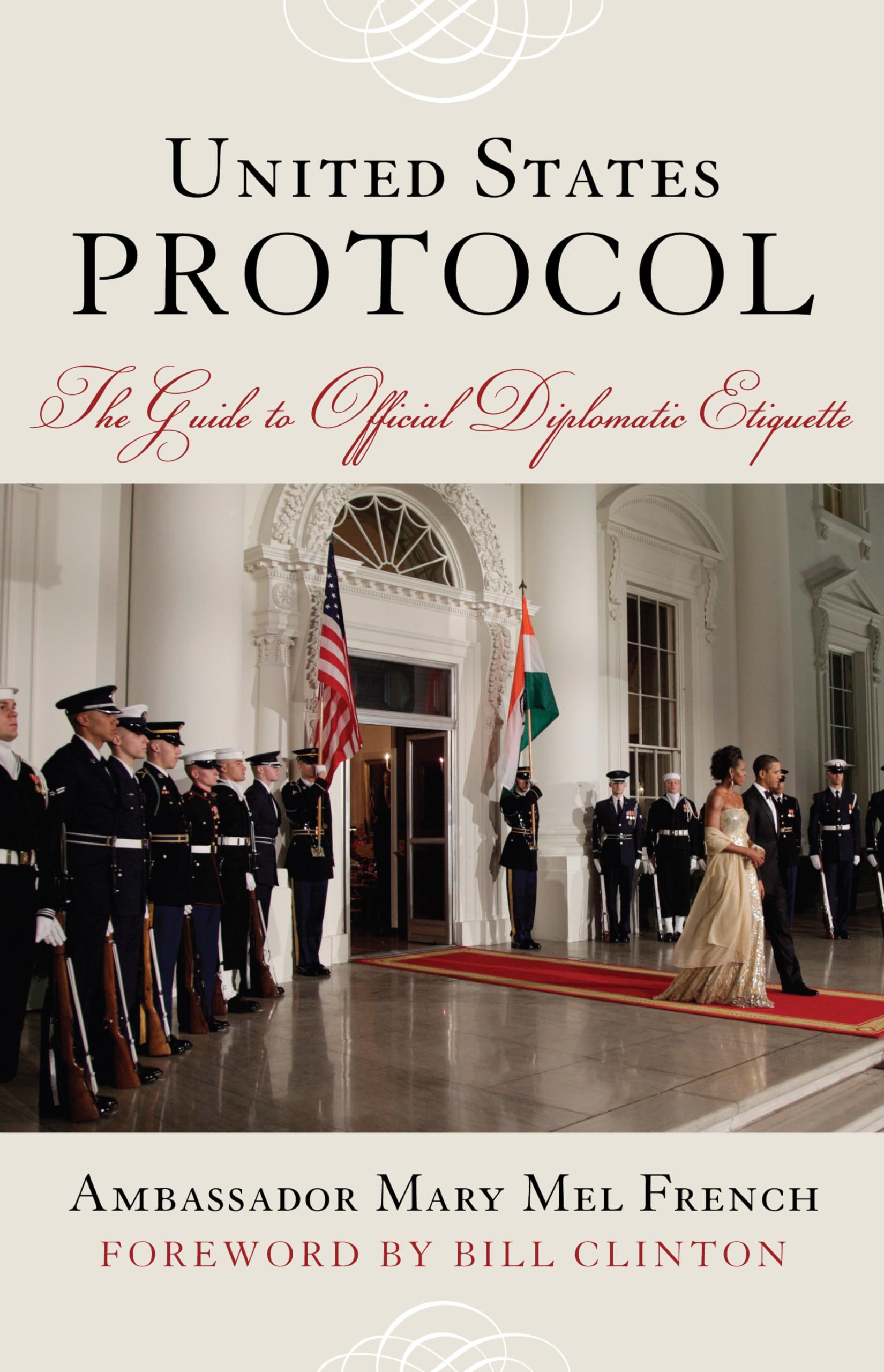 United States Protocol: The Guide to Official Diplomatic Etiquette F 1st Used edition