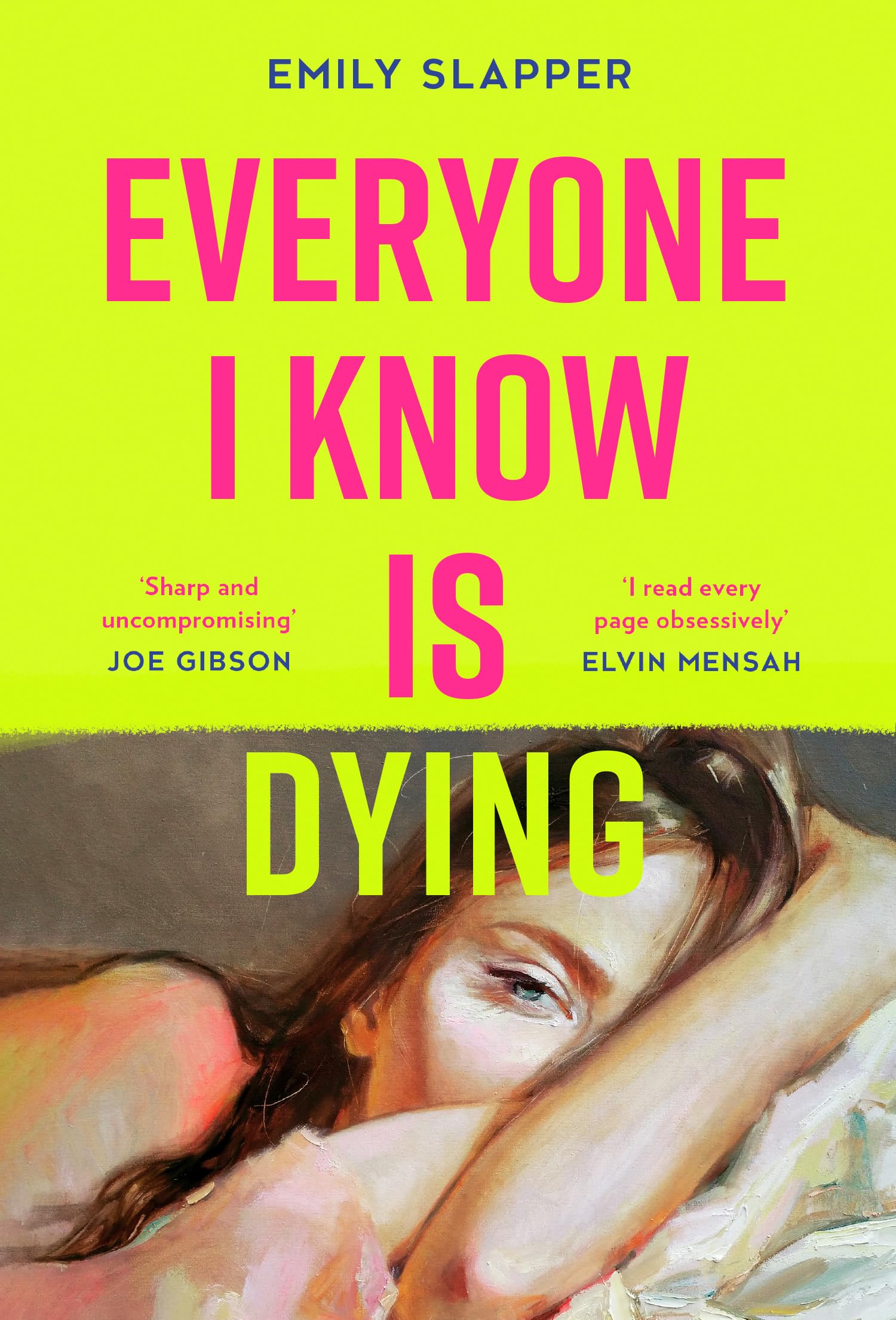 Everyone I Know is Dying: A new razor-sharp, honest literary debut novel for 2025, perfect for fans of Coco Mellors and Meg Mason!