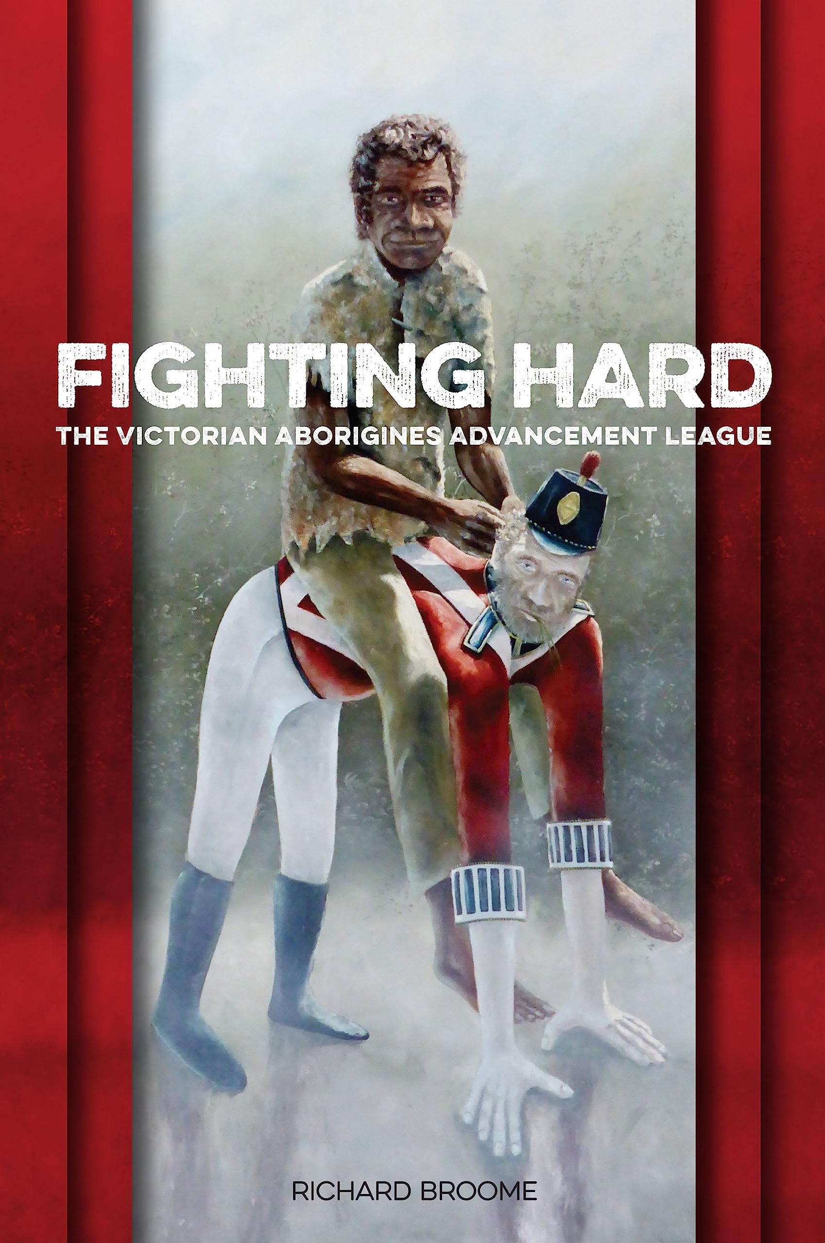 Buy Fighting Hard: The Victorian Aborigines Advancement League — BookShops.in