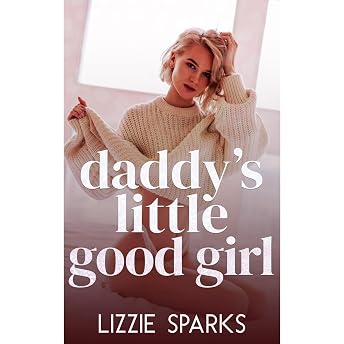 Daddy's Little Good Girl Audiobook by Lizzie Sparks episode artwork