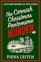 The Cornish Christmas Pantomime Murder: A brand new festive cozy murder mystery for fans of Richard Osman and Rev Richard Coles (A Nosey Parker Cozy Mystery Book 9)