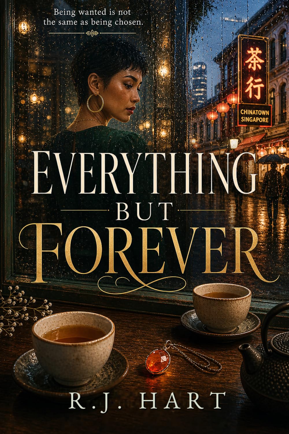 Everything But Forever: Being wanted is not the same as being chosen