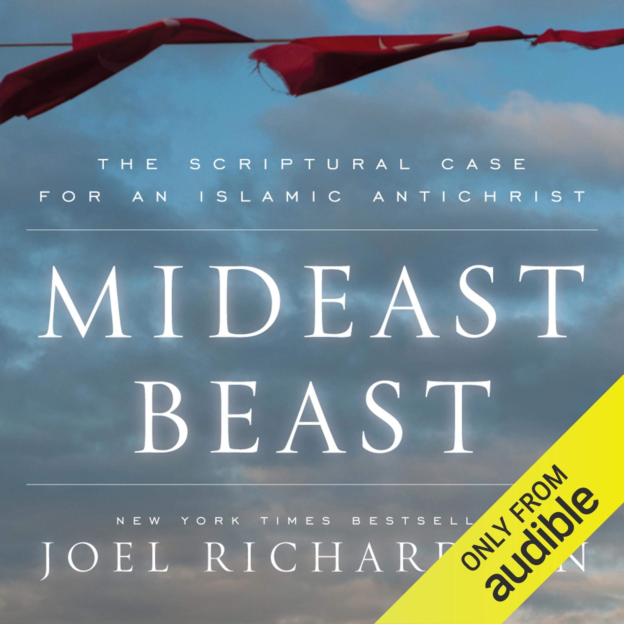 Mideast Beast: The Scriptural Case for an Islamic Antichrist