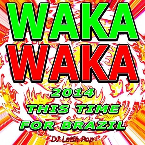 Waka Waka Originally Performed By Shakira Karaoke Version By Dj Latin Pop On Amazon Music Amazon Com