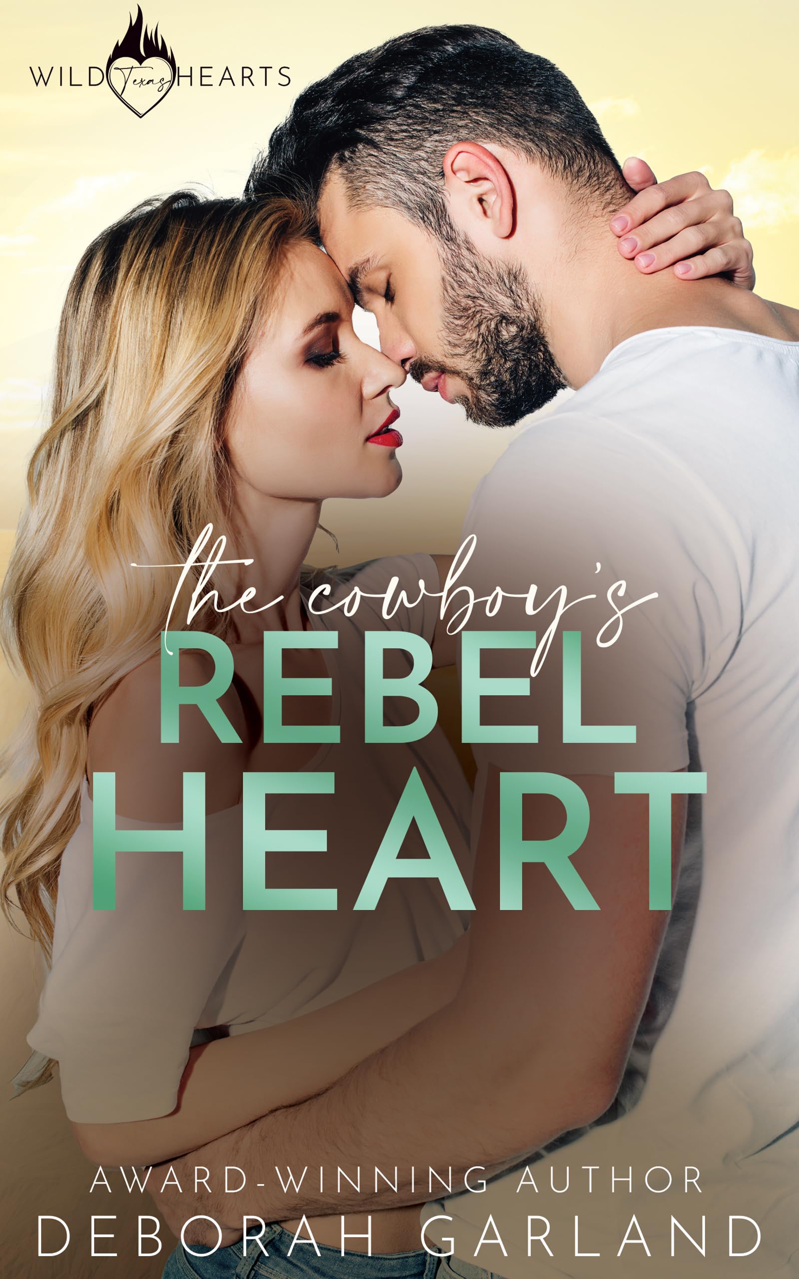 The Cowboy's Rebel Heart: A Small-Town Grumpy Single Dad Romance (Wild Texas Hearts Book 4)