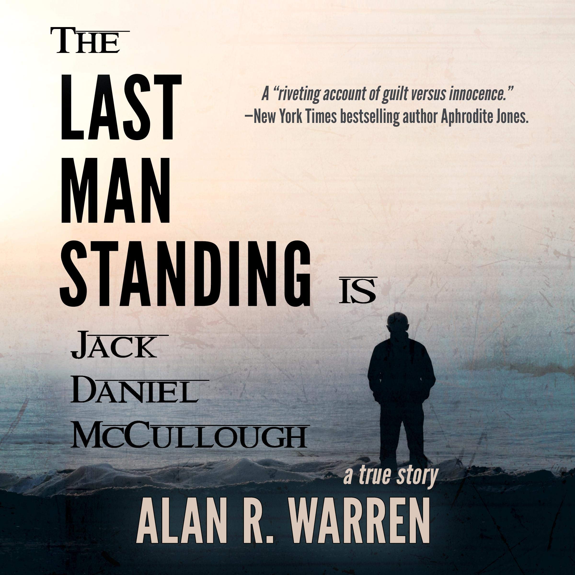 The Last Man Standing: Is Jack Daniel McCullough