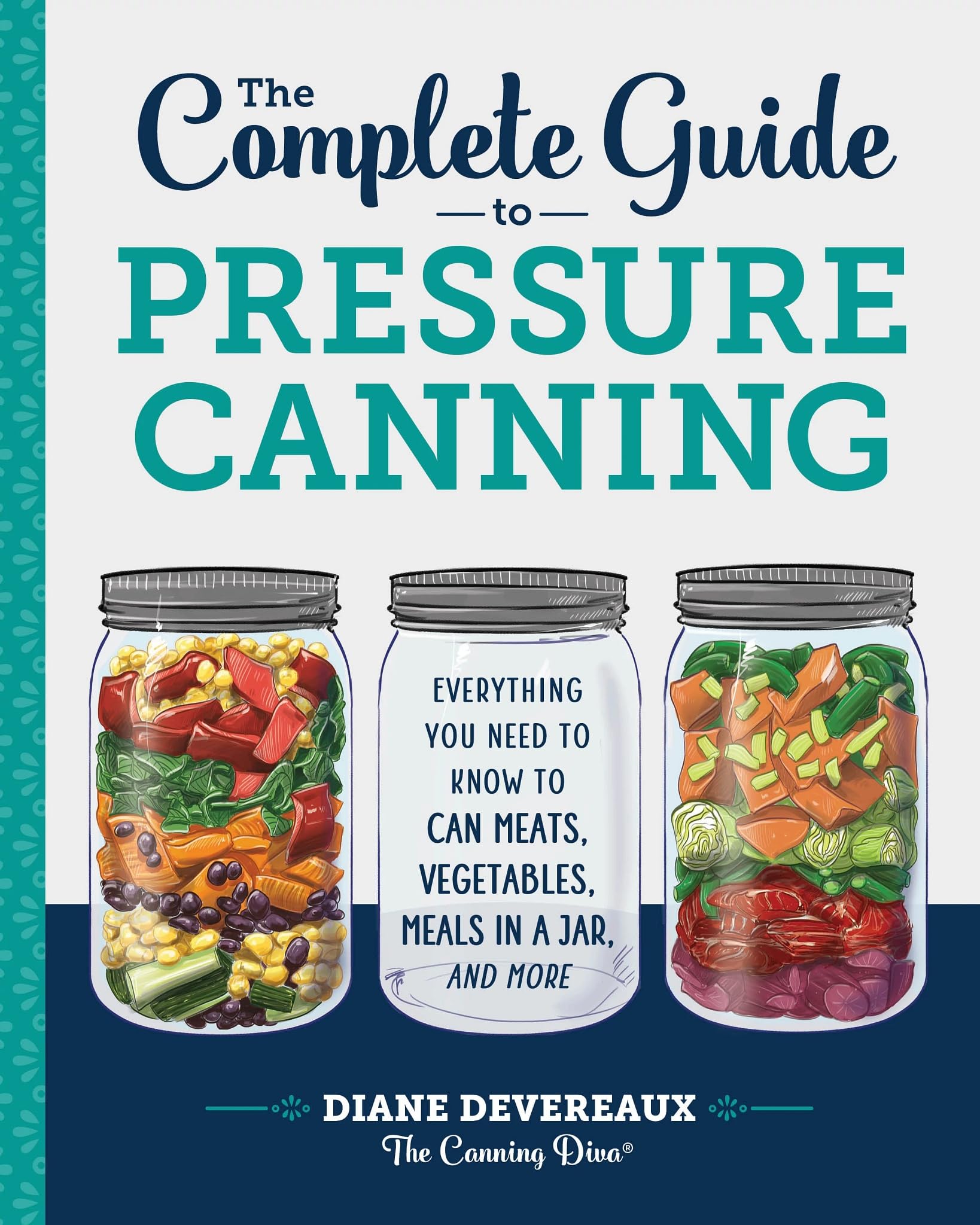 The Complete Guide to Pressure Canning by Diane Devereaux (Paperback Book)