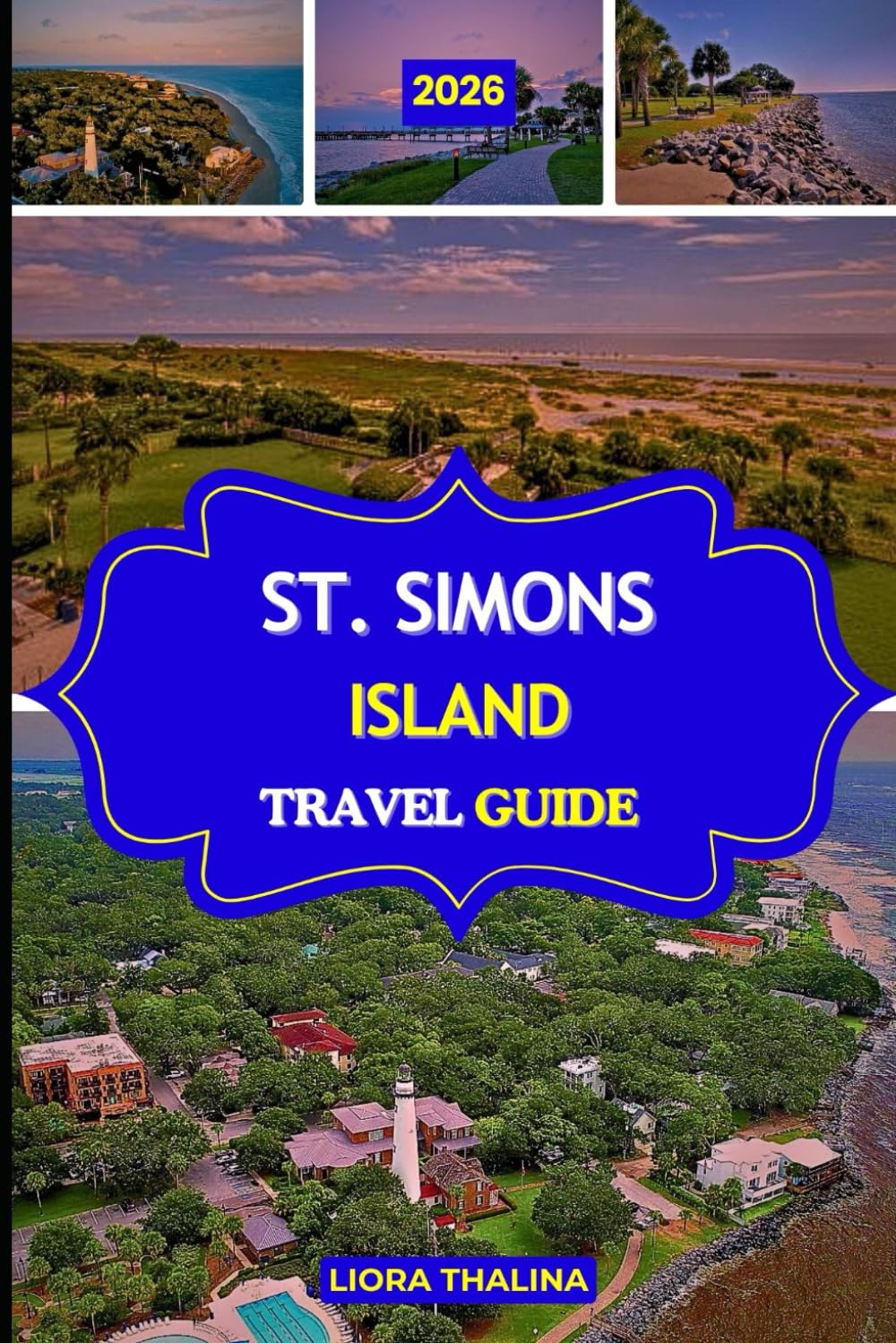 ST. SIMONS ISLAND TRAVEL GUIDE 2026: Discover Georgia’s Coastal Gem with Local Secrets, Stunning Beaches, Timeless Landmarks, and Insider Adventures
