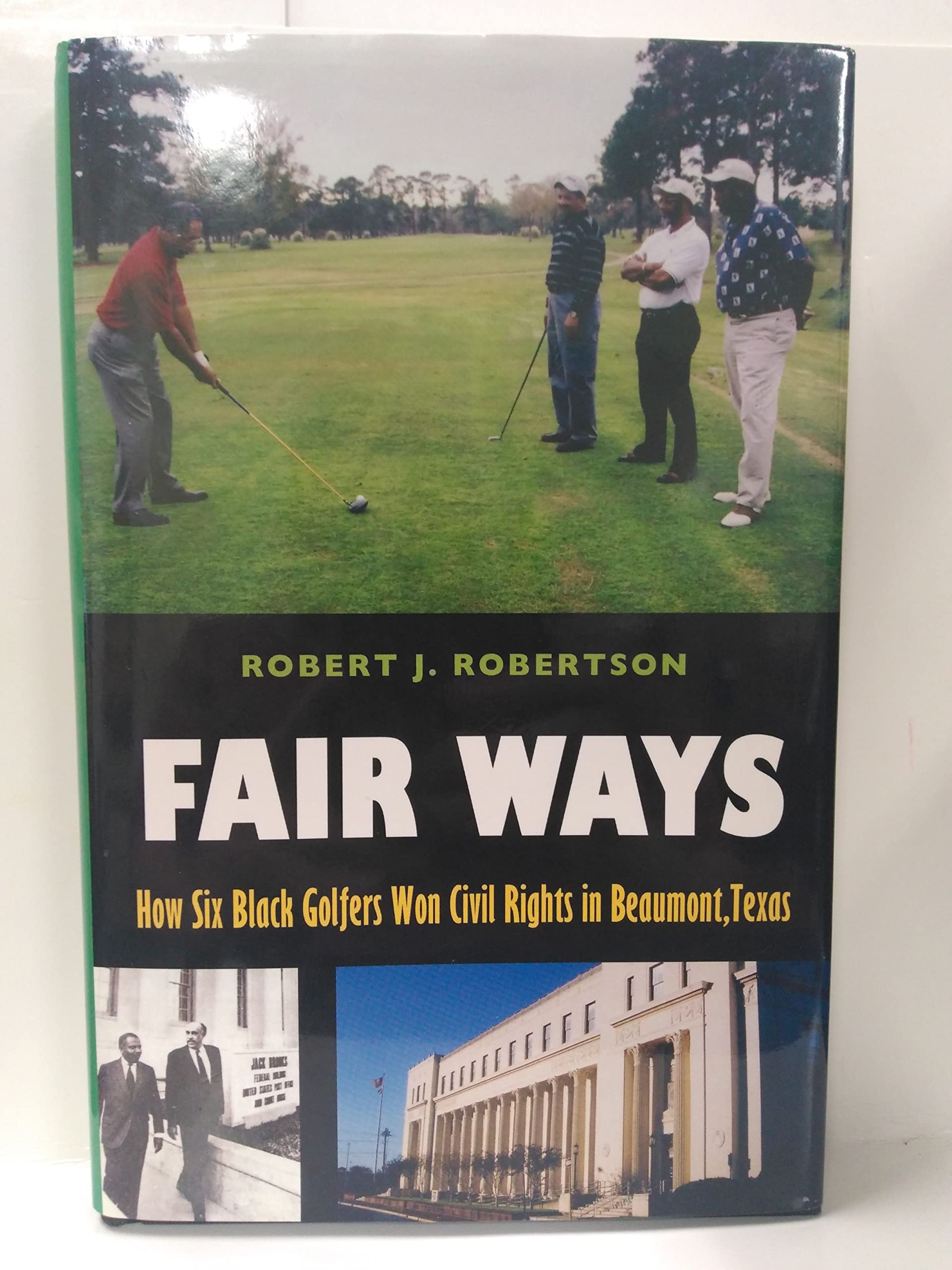 Buy Fair Ways: How Six Black Golfers Won Civil Rights In Beaumont, Texas (THE CENTENNIAL SERIES OF THE ASSOCIATION OF FORMER STUDENTS, TEXAS A&M UNIVERSITY, NO. 103) — BookShops.in