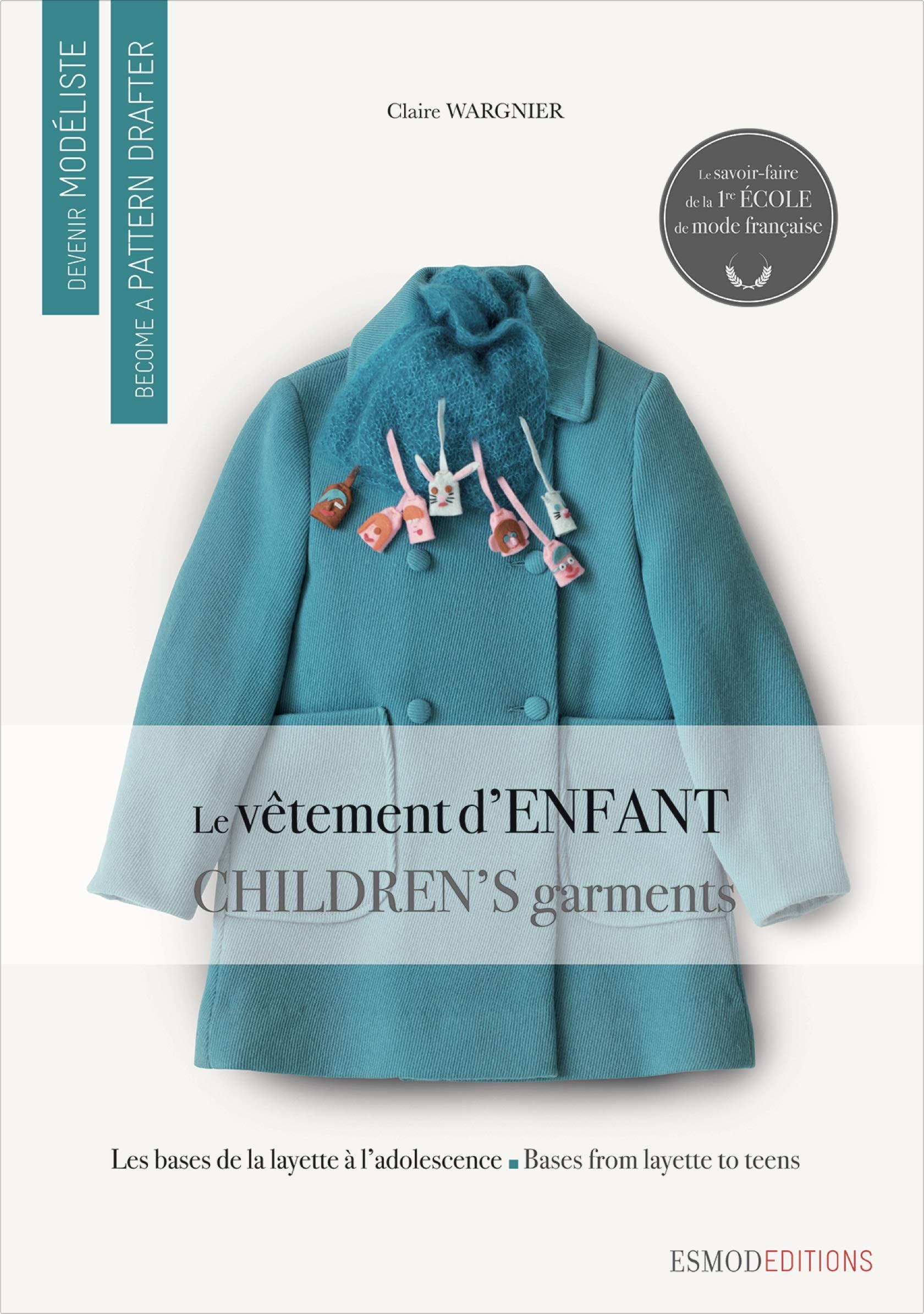 Esmod Editions Children's Garments: Become A Pattern Drafter