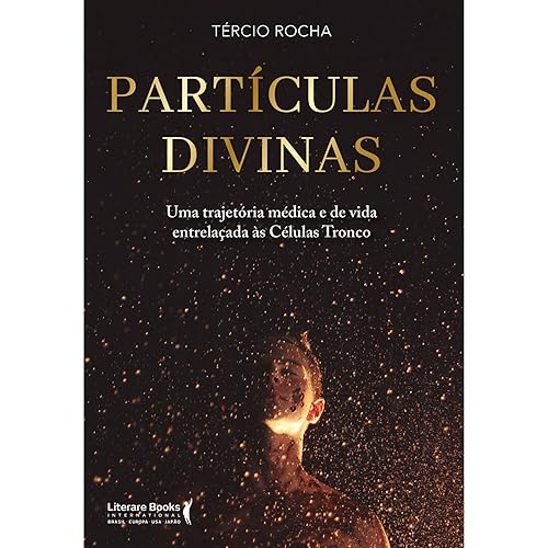 Partículas Divinas: Uma trajetória médica e de vida entrelaçadas ás Células-Tronco