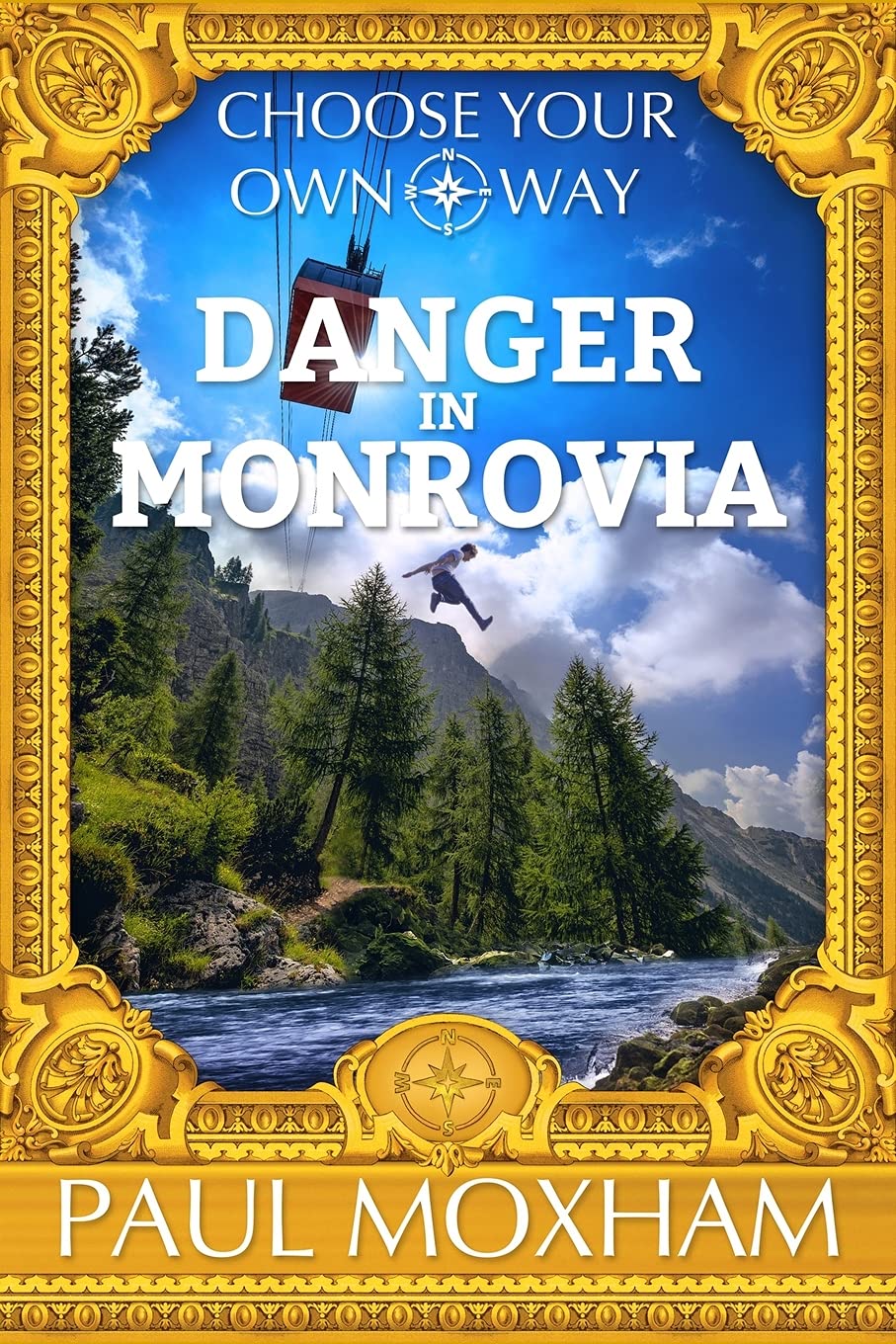 Danger in Monrovia: 1 (Choose Your Own Way)