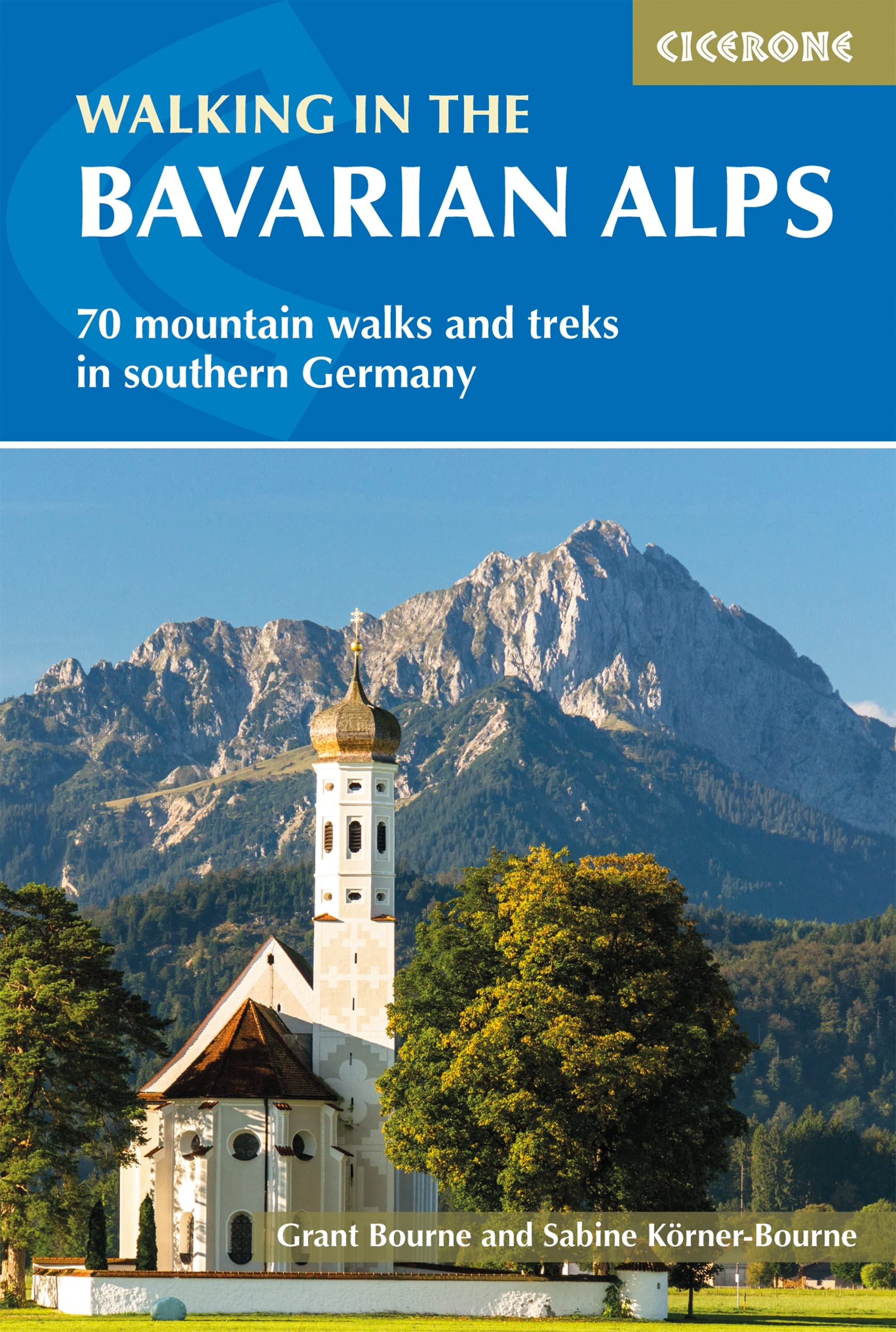 Walking in the Bavarian Alps: 70 mountain walks and treks in southern Germany (Cicerone Hiking Guides)
