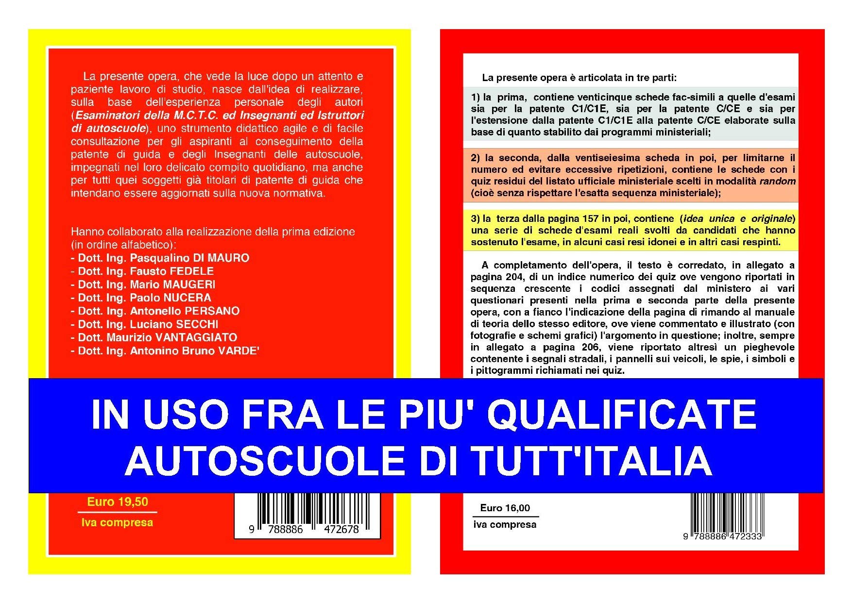 LE PATENTI SUPERIORI. Teoria e Quiz Ministeriali per la Patente C1, C1E, C, CE alla luce della Normativa Vigente (Seconda Edizione) RISTAMPA FEBBRAIO 2025 copertina flessibile