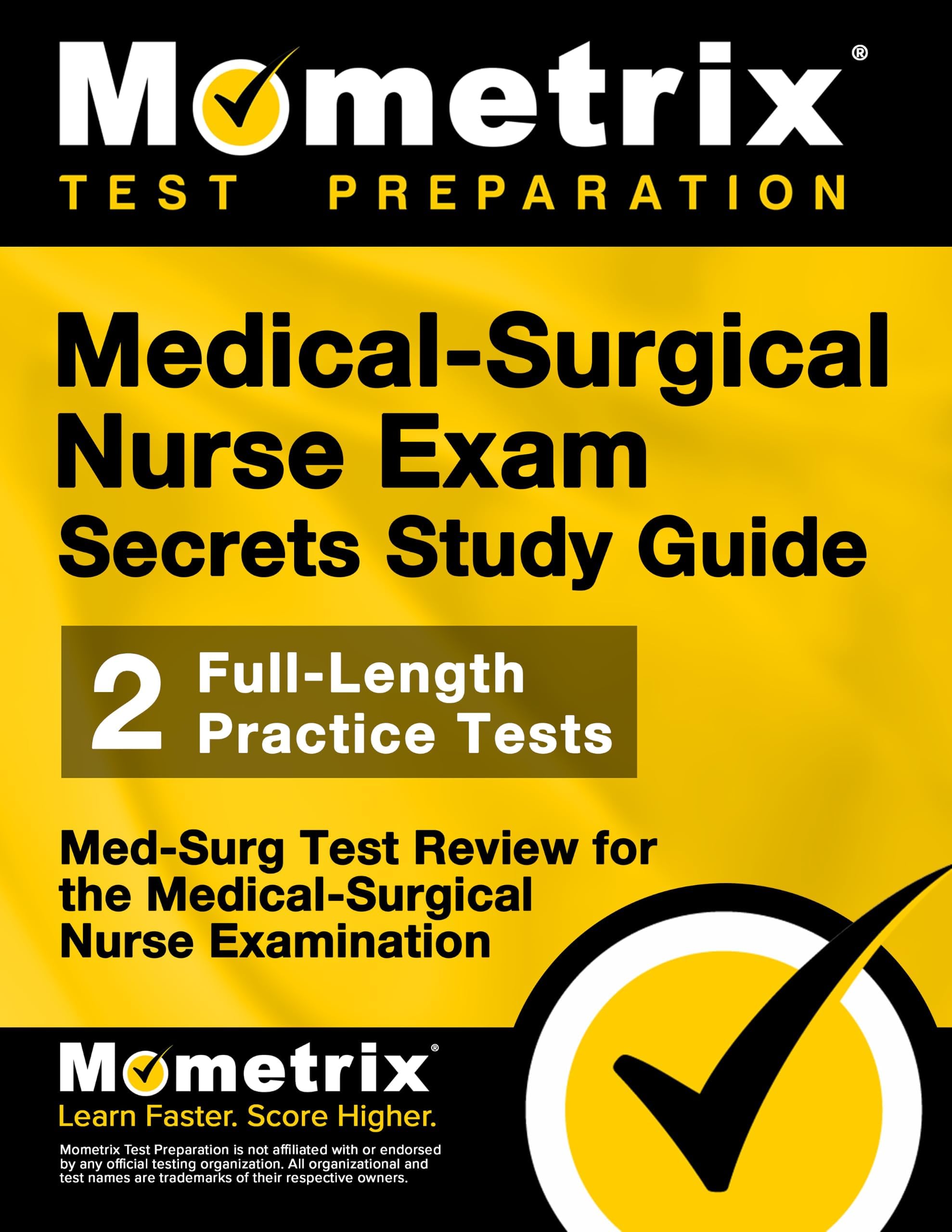 Medical-Surgical Nurse Exam Secrets Study Guide: Med-Surg Test Review for the Medical-Surgical Nurse Examination