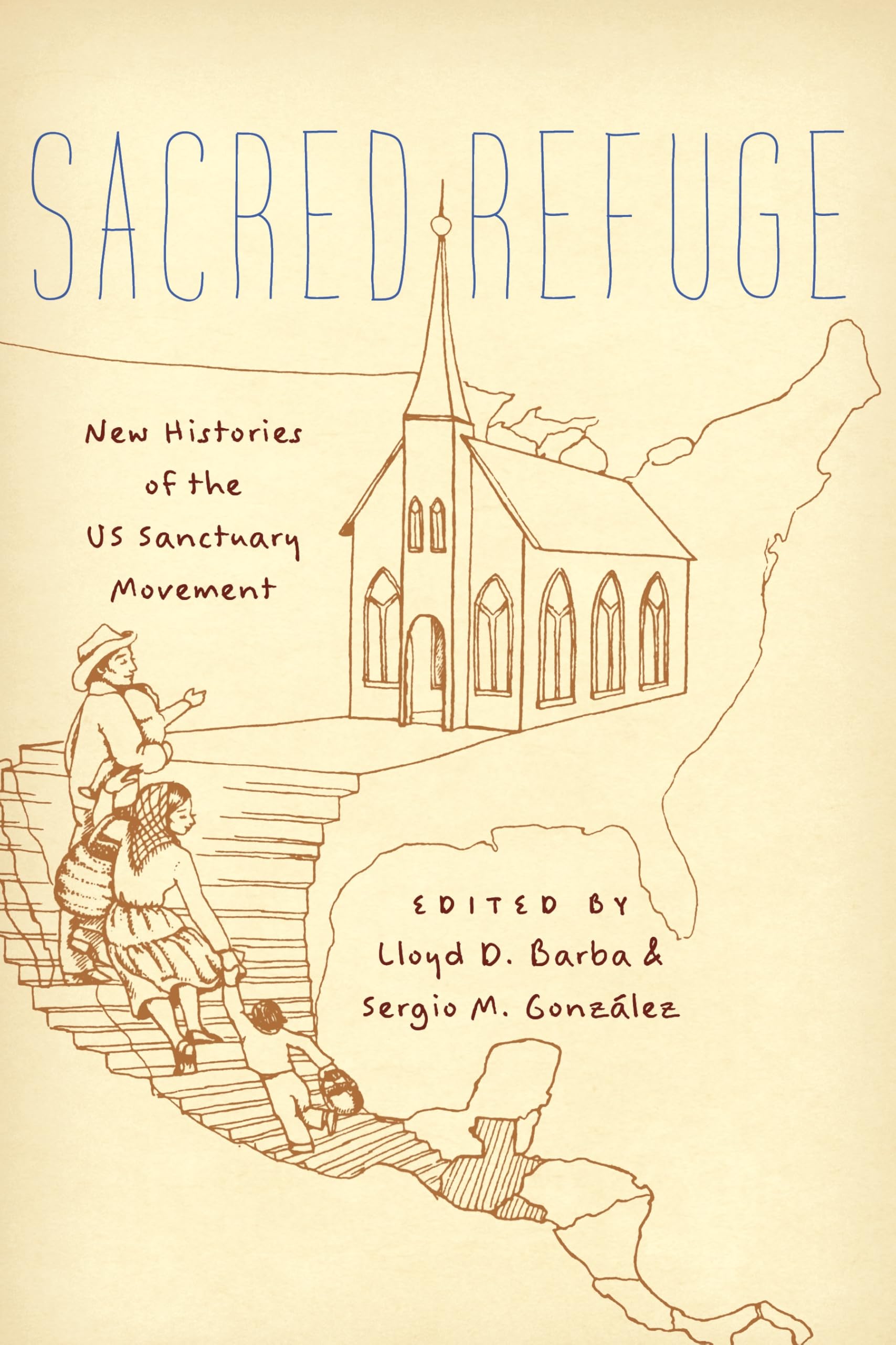 Sacred Refuge: New Histories of the US Sanctuary Movement