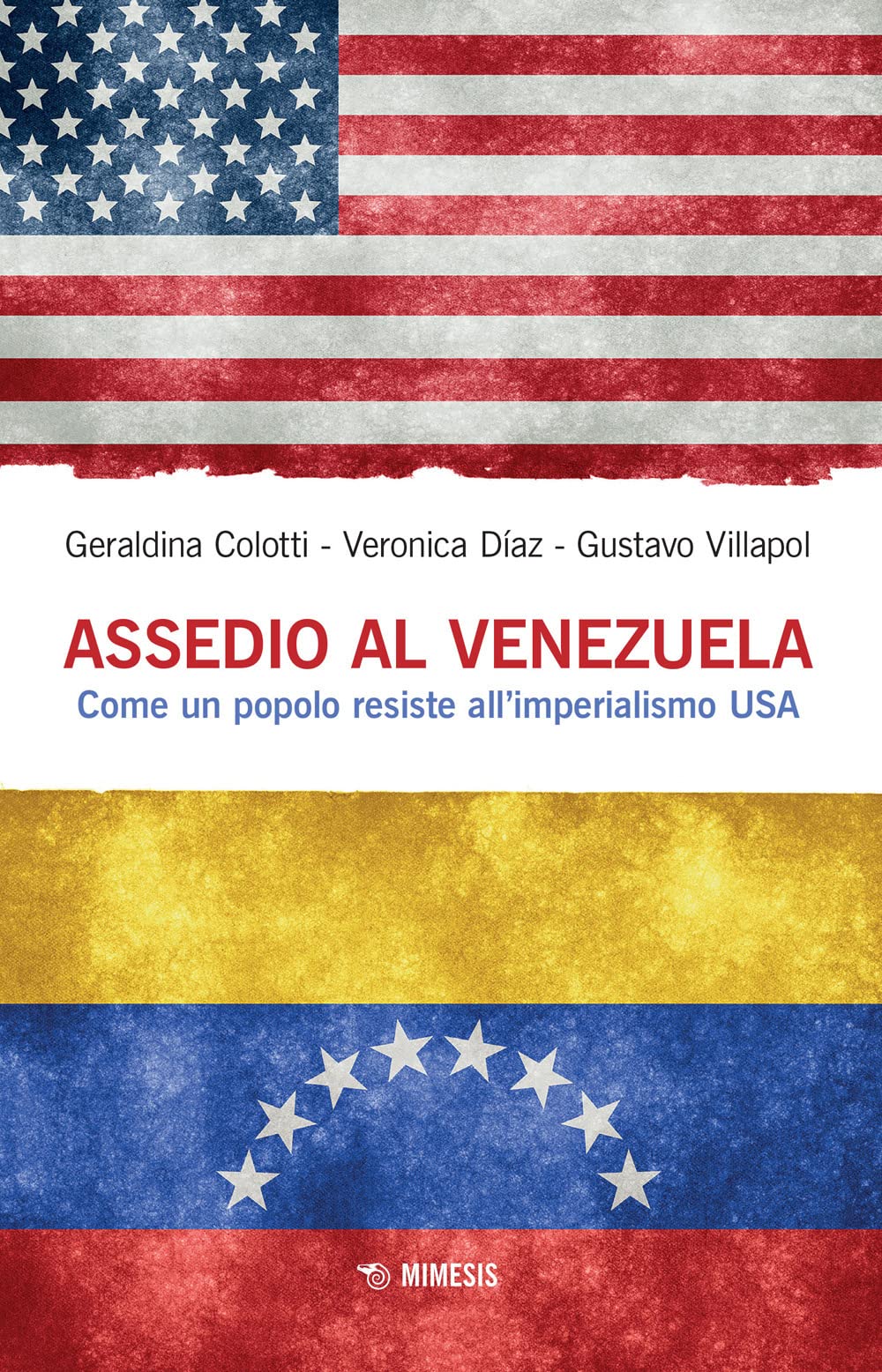 Assedio Al Venezuela. Come Un Popolo Resiste All'imperialismo Usa - 4