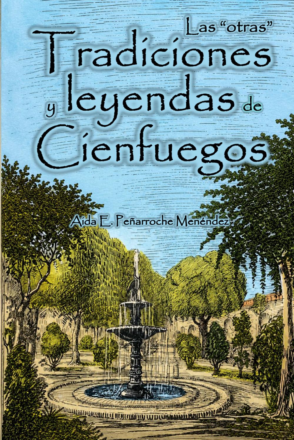 Las "otras" tradiciones y leyendas de Cienfuegos