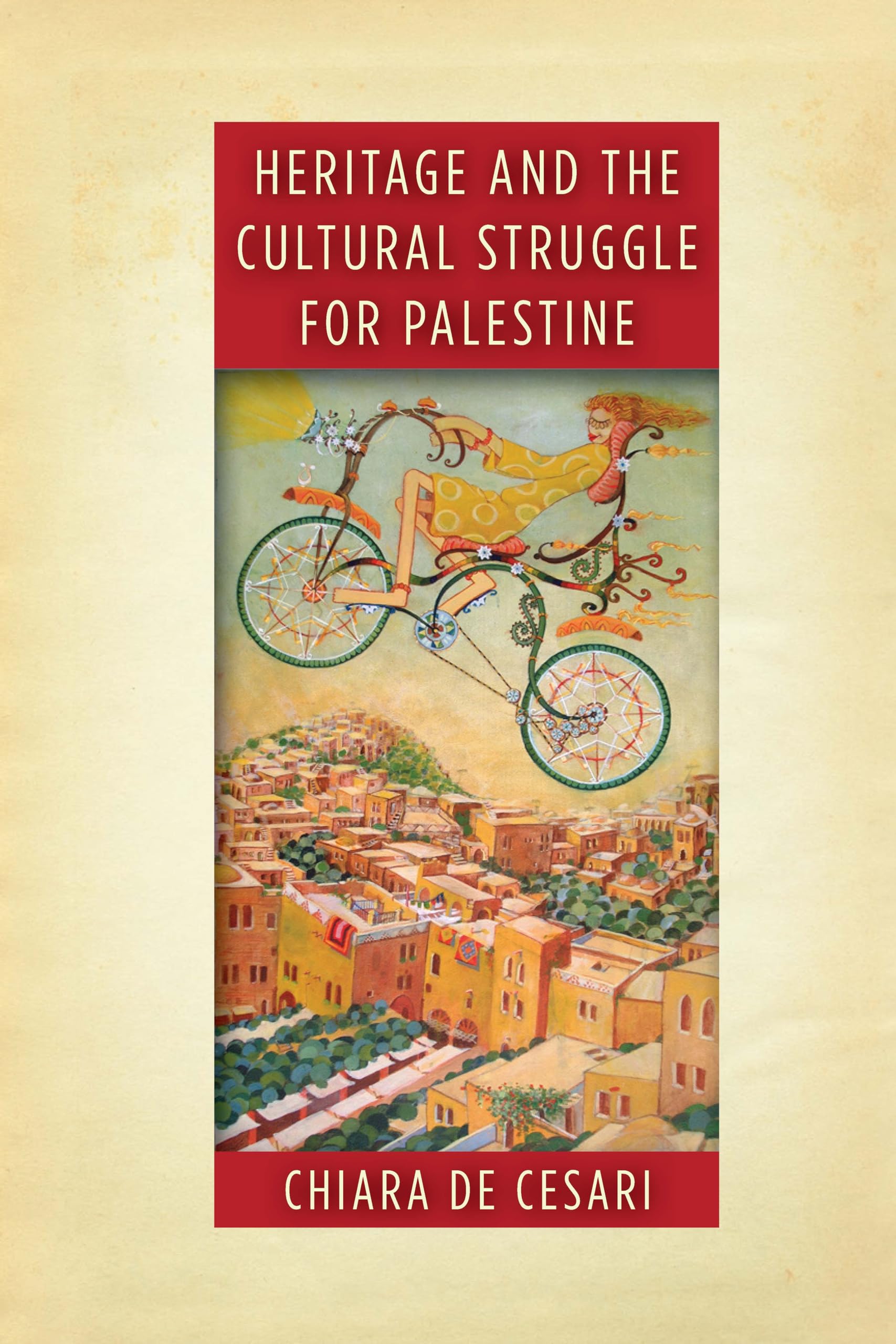 Buy Heritage and the Cultural Struggle for Palestine (Stanford Studies in Middle Eastern and Islamic Societies and Cultures) — BookShops.in