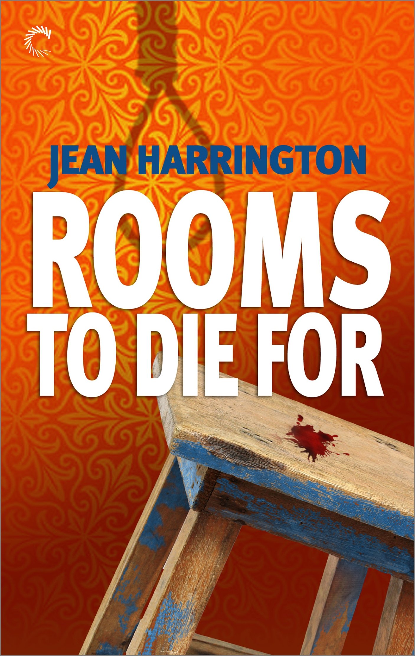Rooms to Die For: Book Four of a Thrilling Cozy Murder Mystery Series (Murders by Design 4)