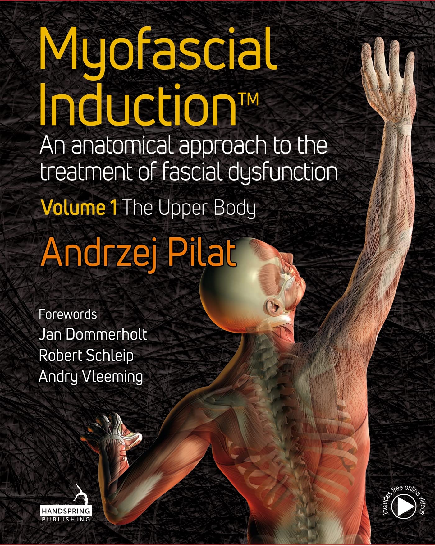Myofascial Induction: An Anatomical Approach to the Treatment of Fascial Dysfunction (1)