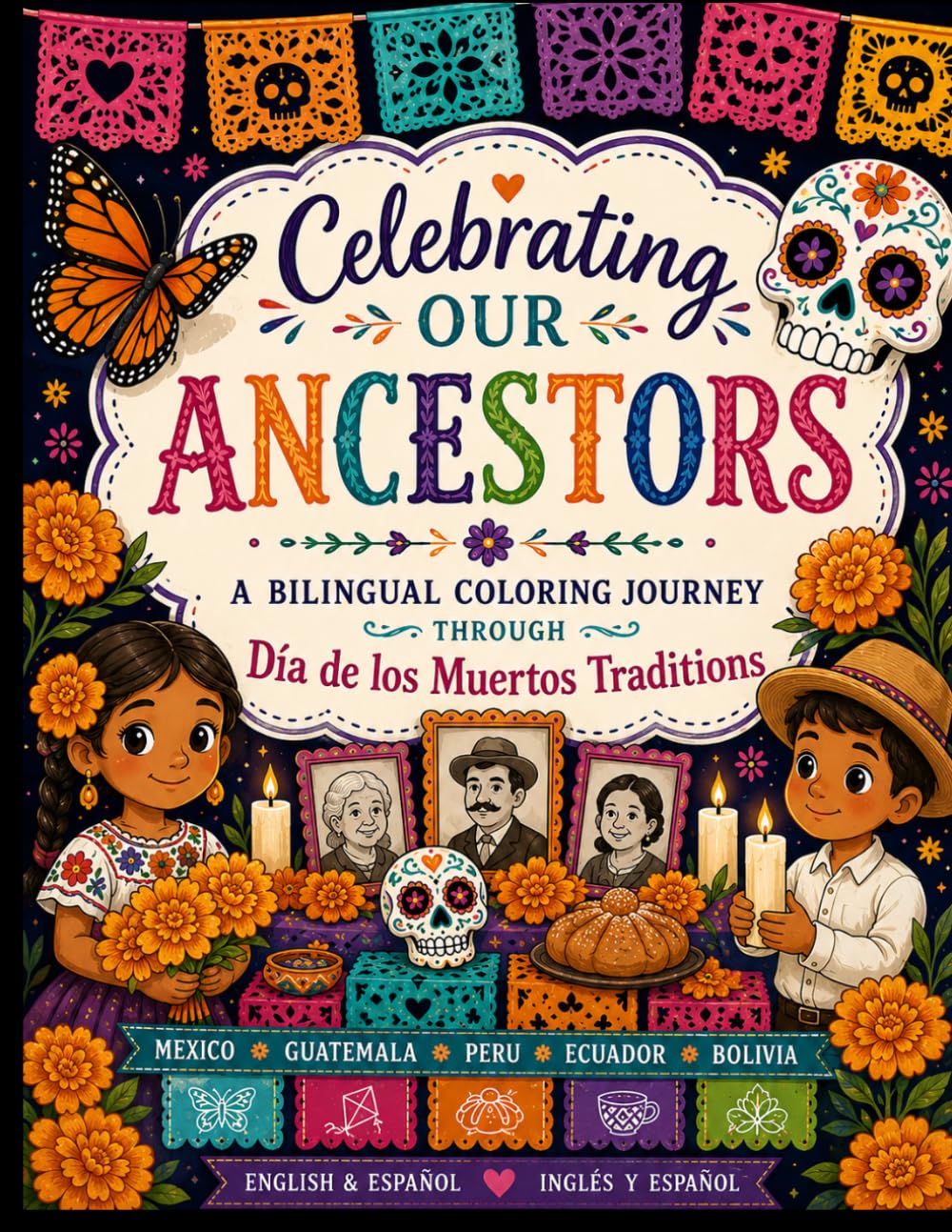 Celebrating Our Ancestors: A Bilingual Coloring Journey Through Día de los Muertos Traditions