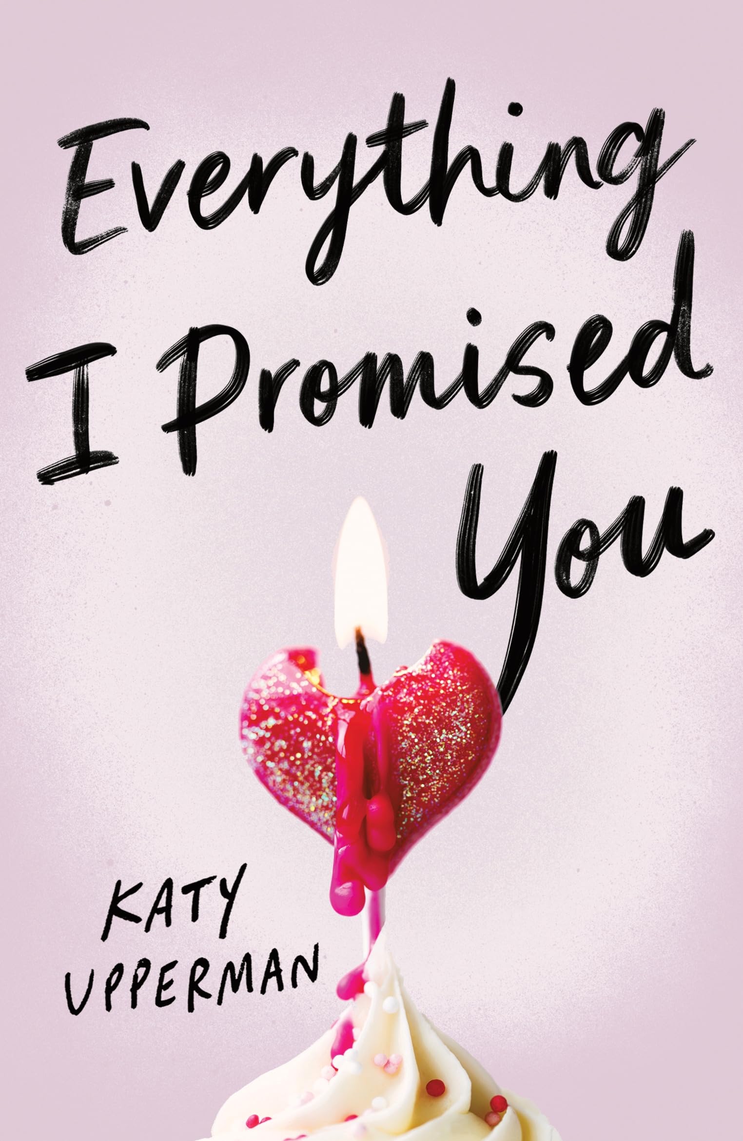 Everything I Promised You by Katy Upperman (Paperback Book)