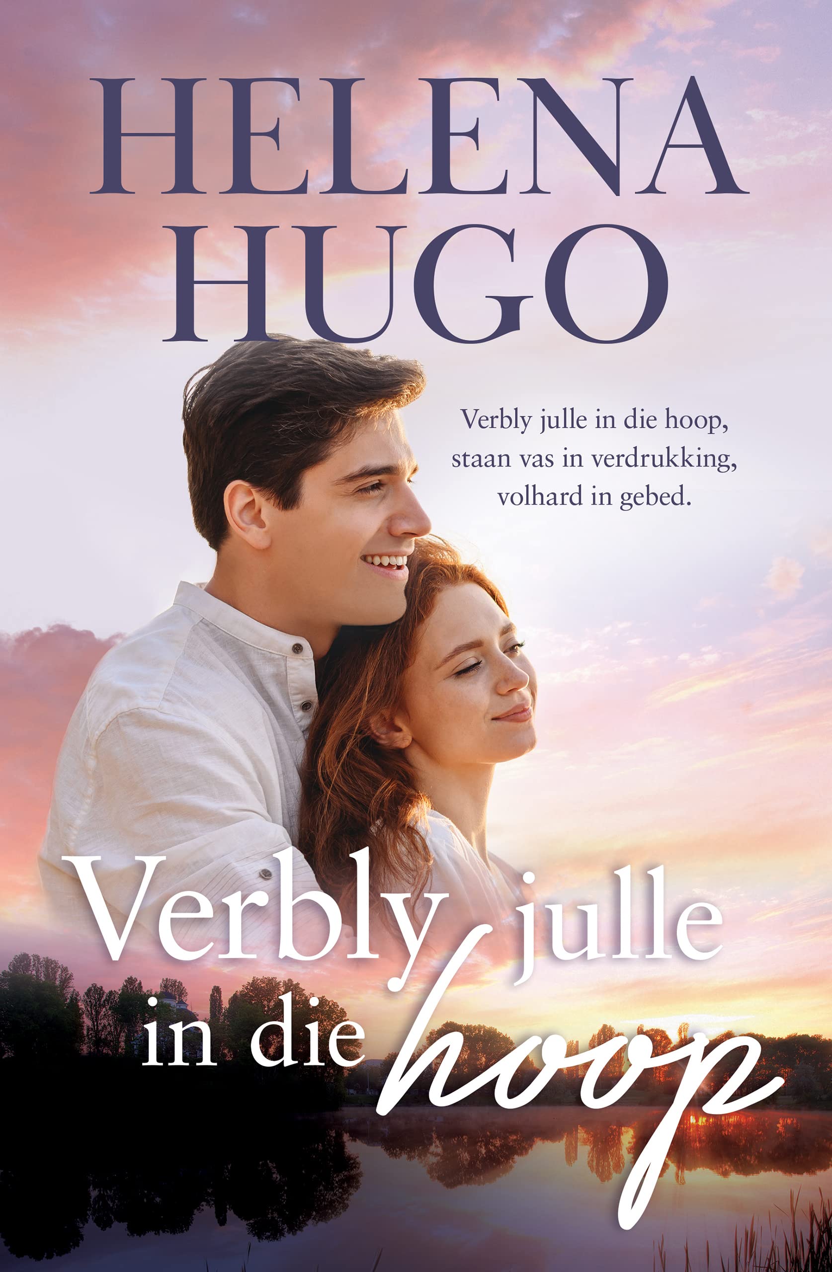 Verbly julle in die hoop (Afrikaans Edition)