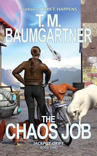 Featured Science Fiction: The Chaos Job (Jackpot Drift Book 1) by T.M. Baumgartner
