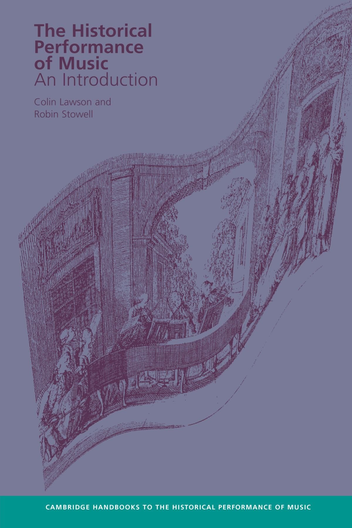 The Historical Performance of Music An Introduction Lawson Stowell Paperback