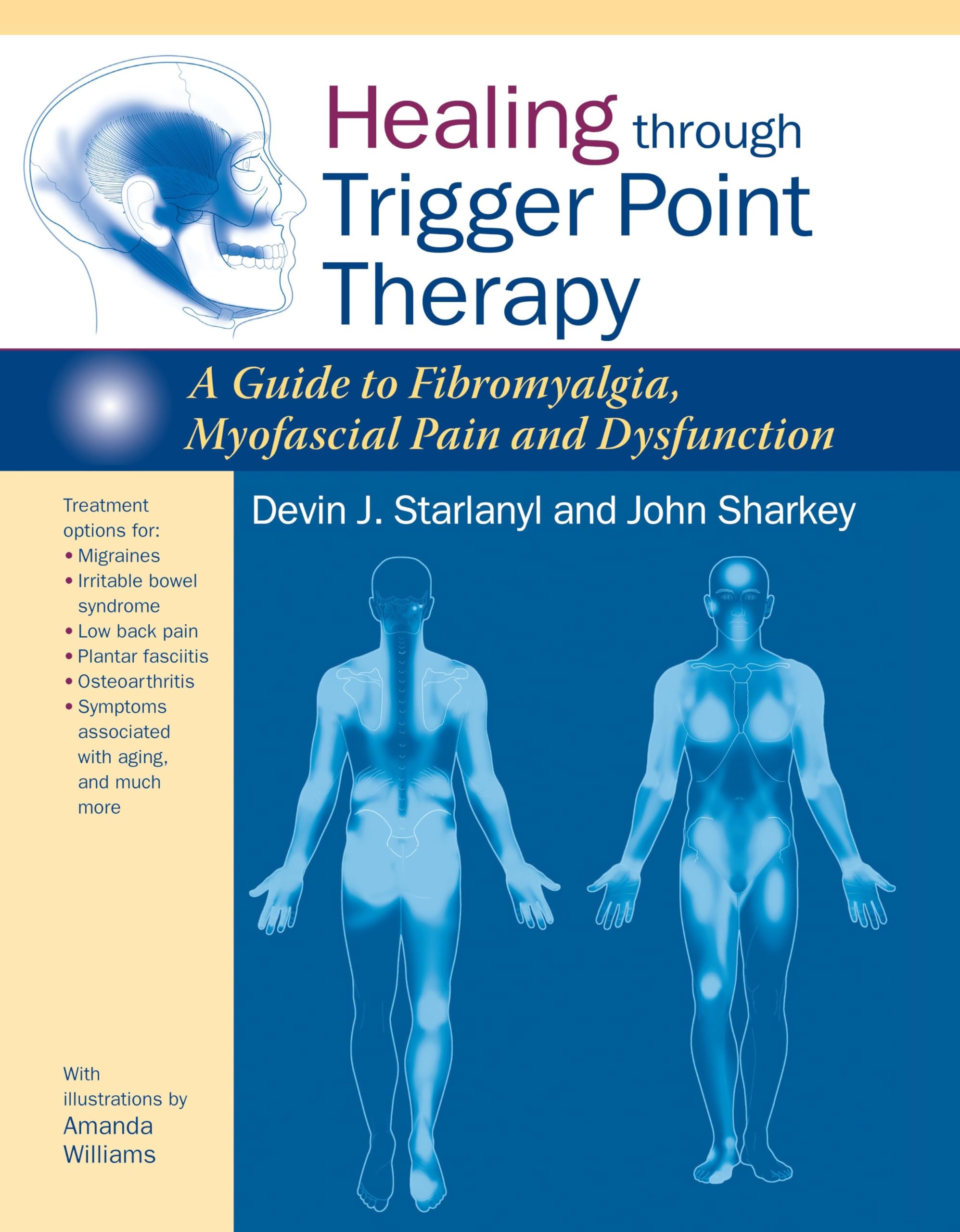 Healing through Trigger Point Therapy: A Guide to Fibromyalgia, Myofascial Pain and Dysfunction