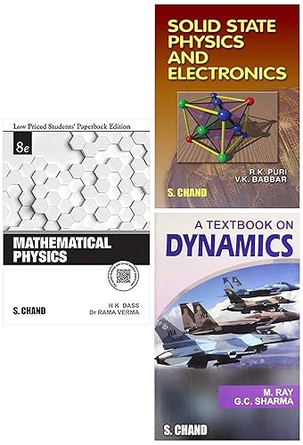 Mathematical Physics (english, Paperback, H.k. Daas Rama Verma) &amp; Solid State Physics And Electronics &amp; A Textbook On Dynamics