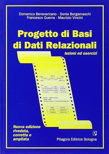Progetto di basi di dati relazionali. Lezioni ed esercizi