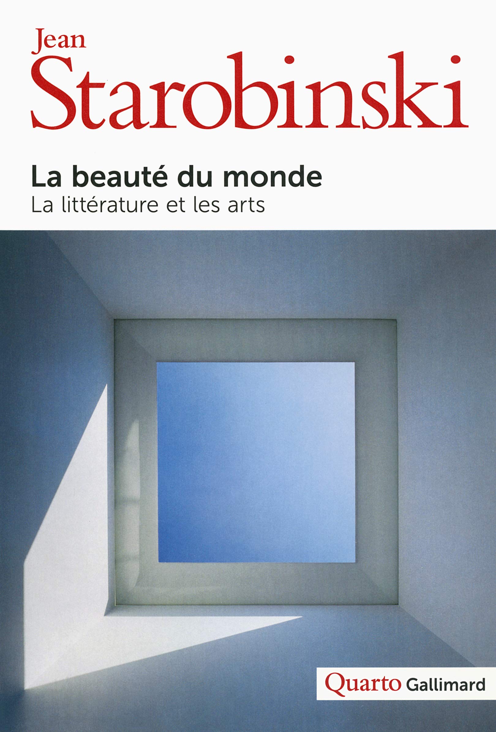 La beauté du monde: La littérature et les arts