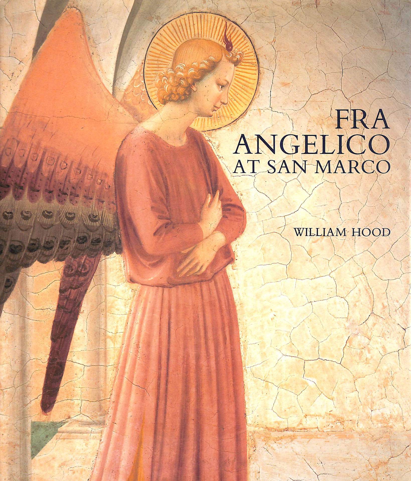 Fra Angelico at San Marco Hardcover – April 28, 1993