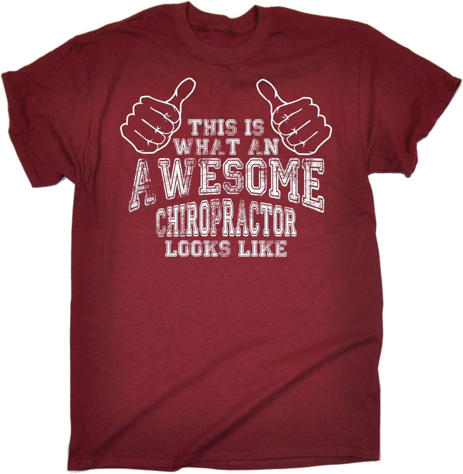 Men's THIS IS WHAT AN AWESOME CHIROPRACTOR LOOKS LIKE (L - MAROON) LOOSE FIT T-SHIRT