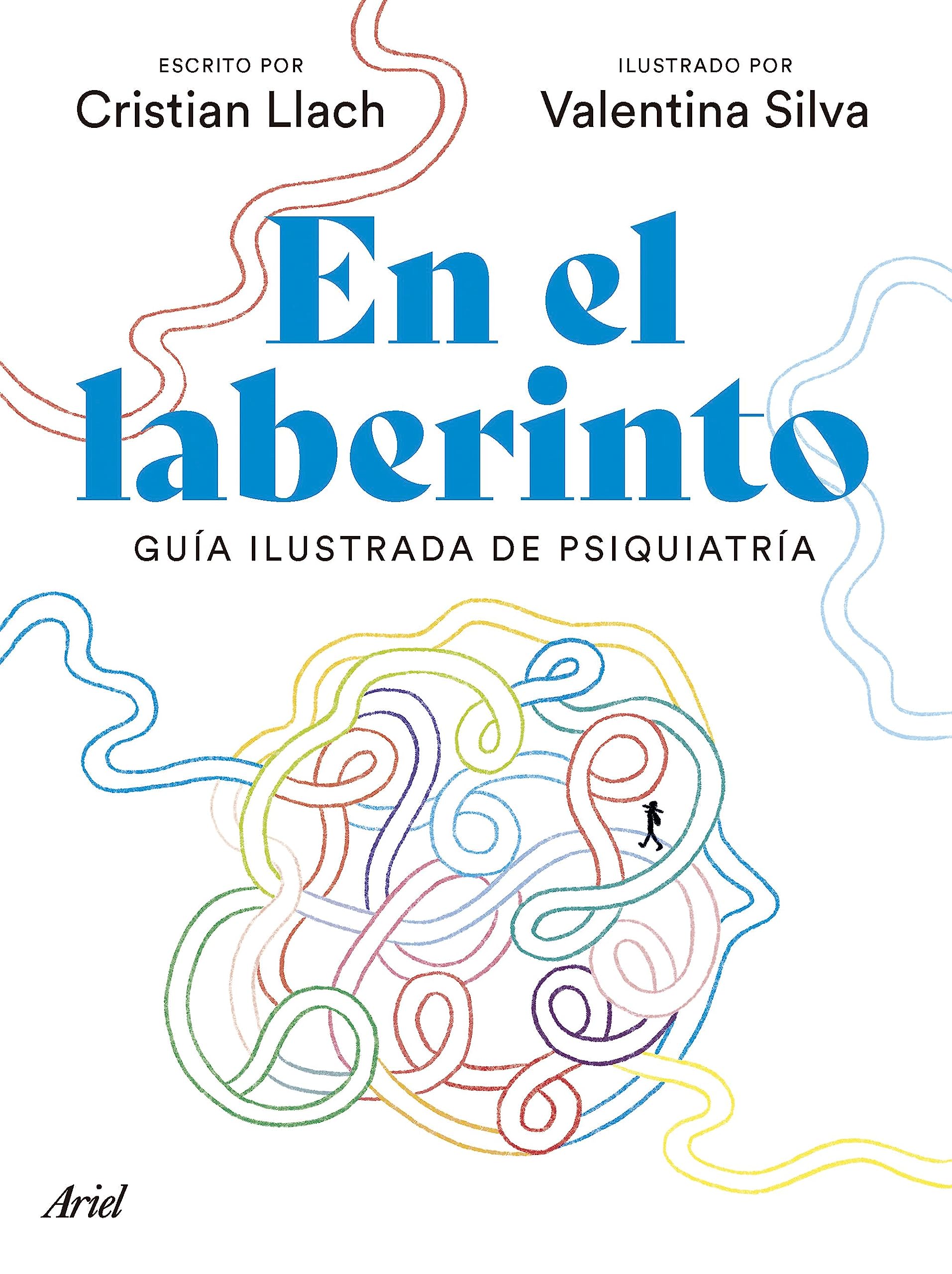 En el laberinto: Guía ilustrada de la psiquiatría (Ariel)