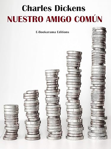 Nuestro amigo común (Spanish Edition)