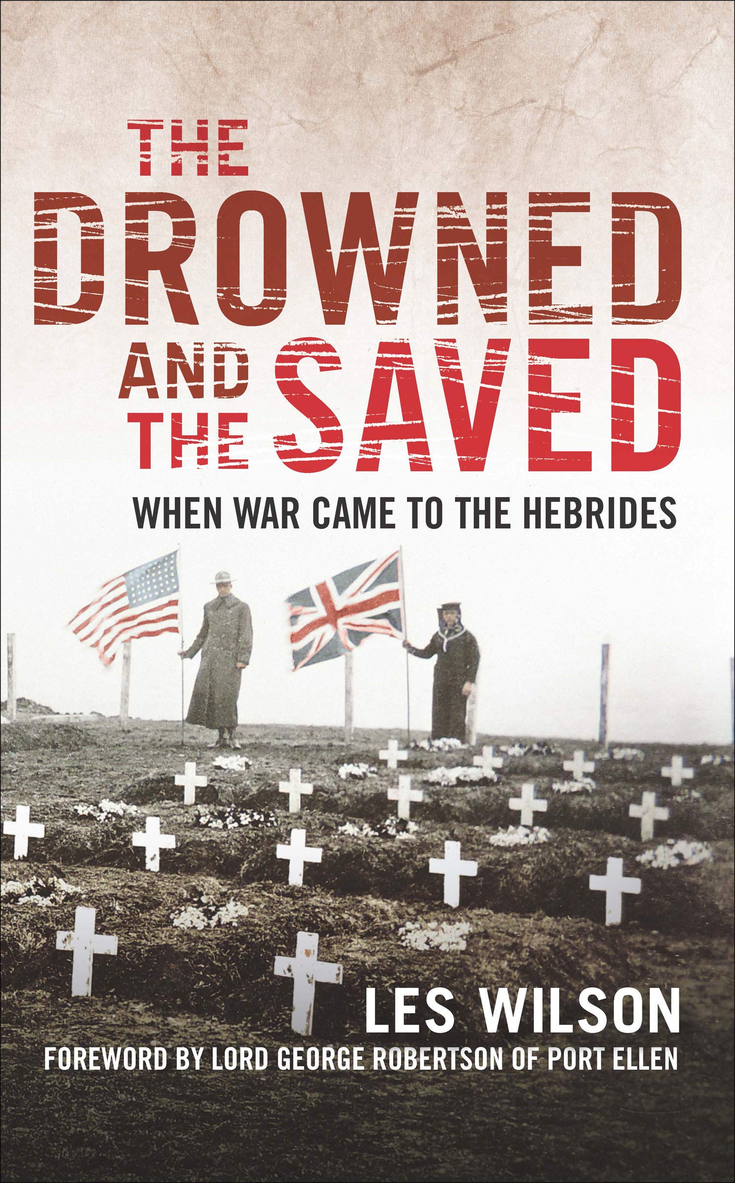 The Drowned and the Saved: When War Came to the Hebrides