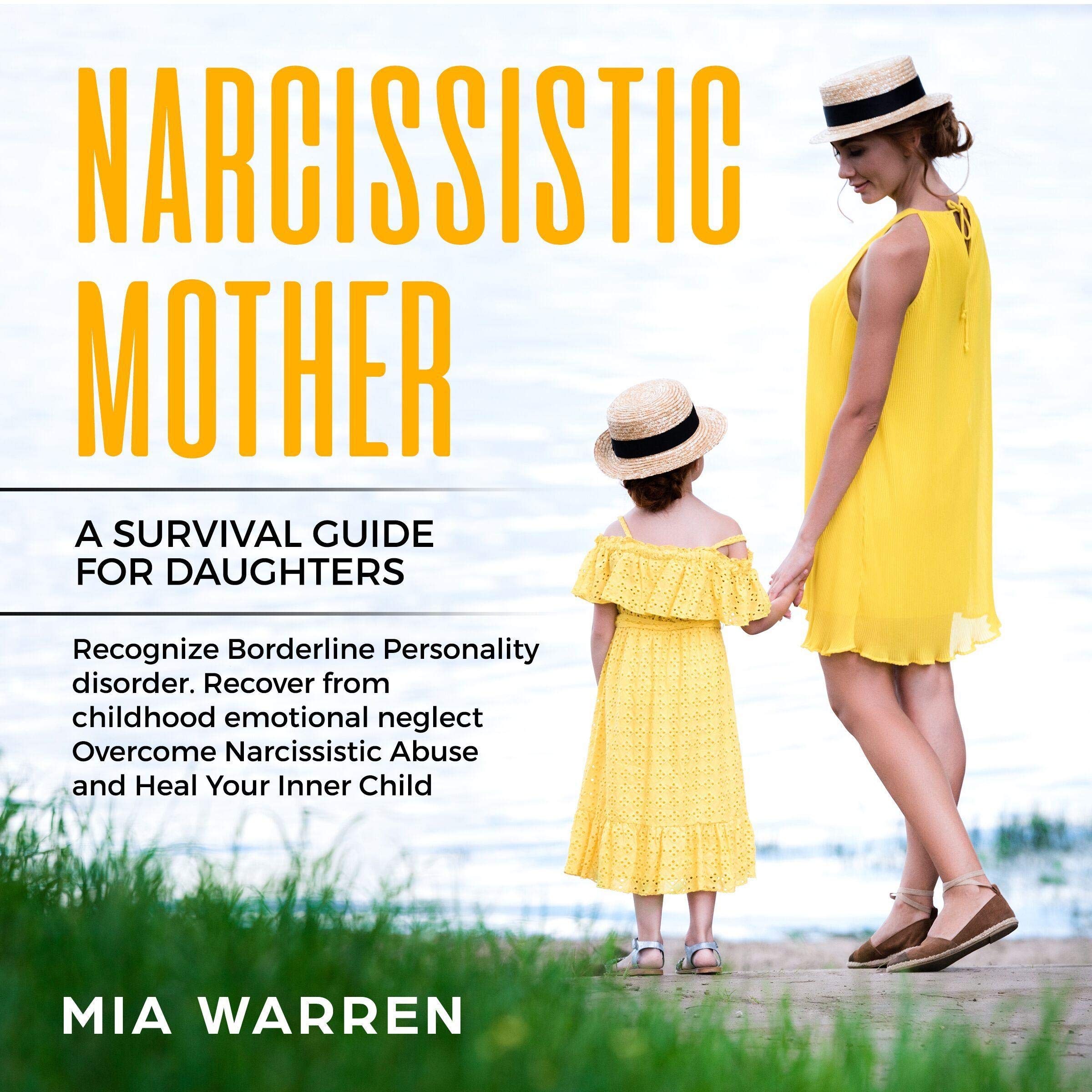 Narcissistic Mother: A Survival Guide for Daughters