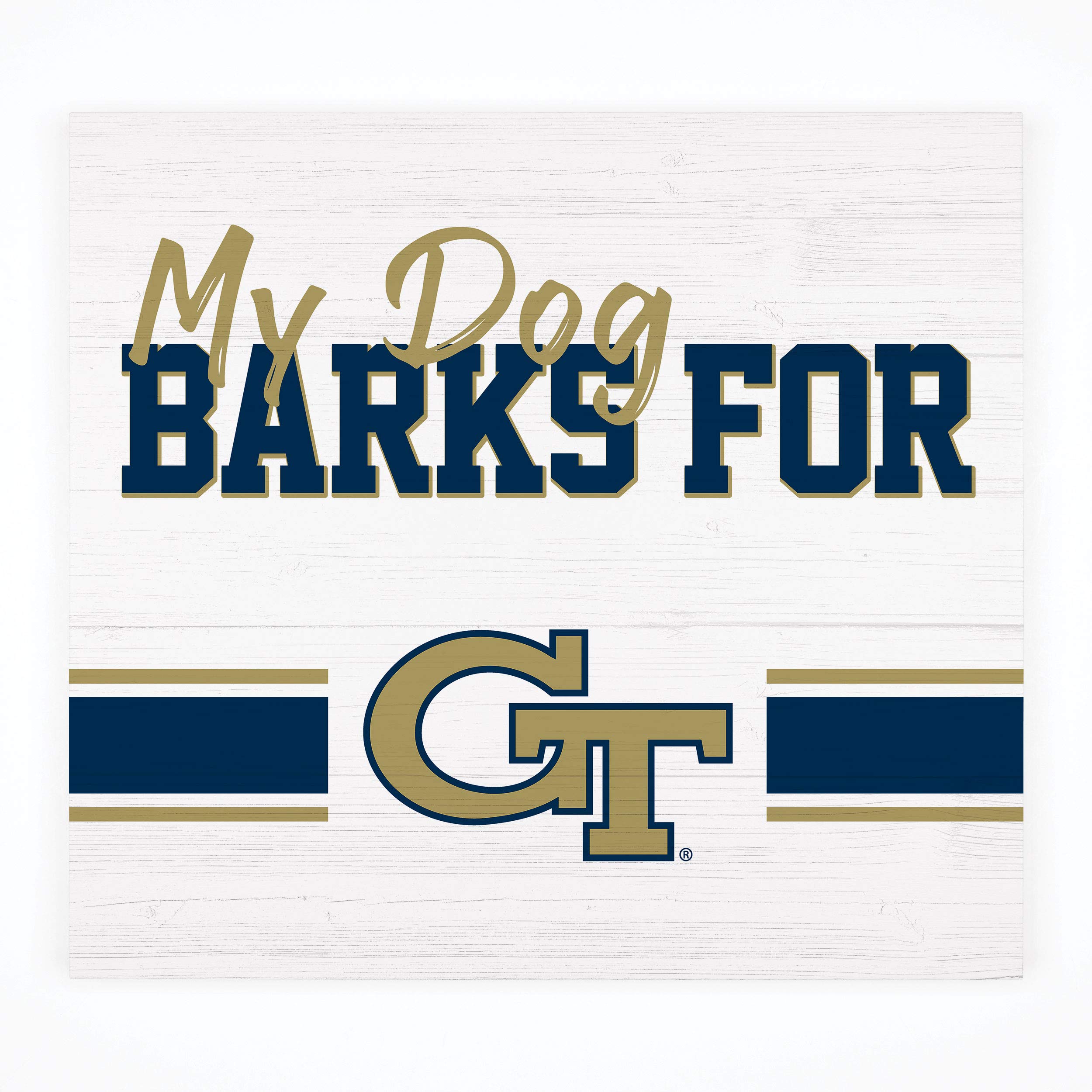 P. Graham Dunn My Dog Barks for Georgia Tech NCAA Logo 10.5 x 10 Birch Wood Pallet Sign