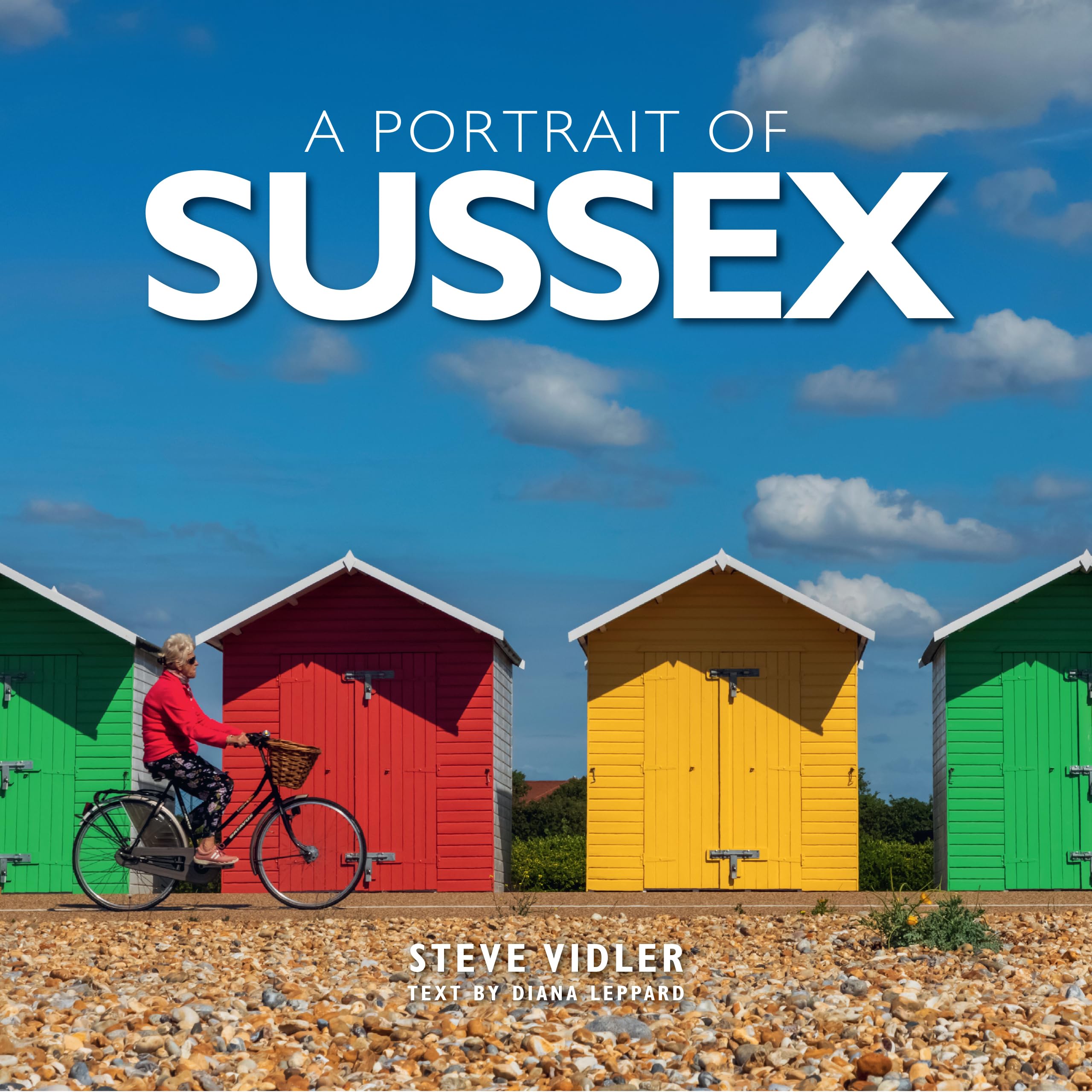 Portrait of Sussex : A photographic guide to Sussex (Steve Vidler Pictorial Journeys)