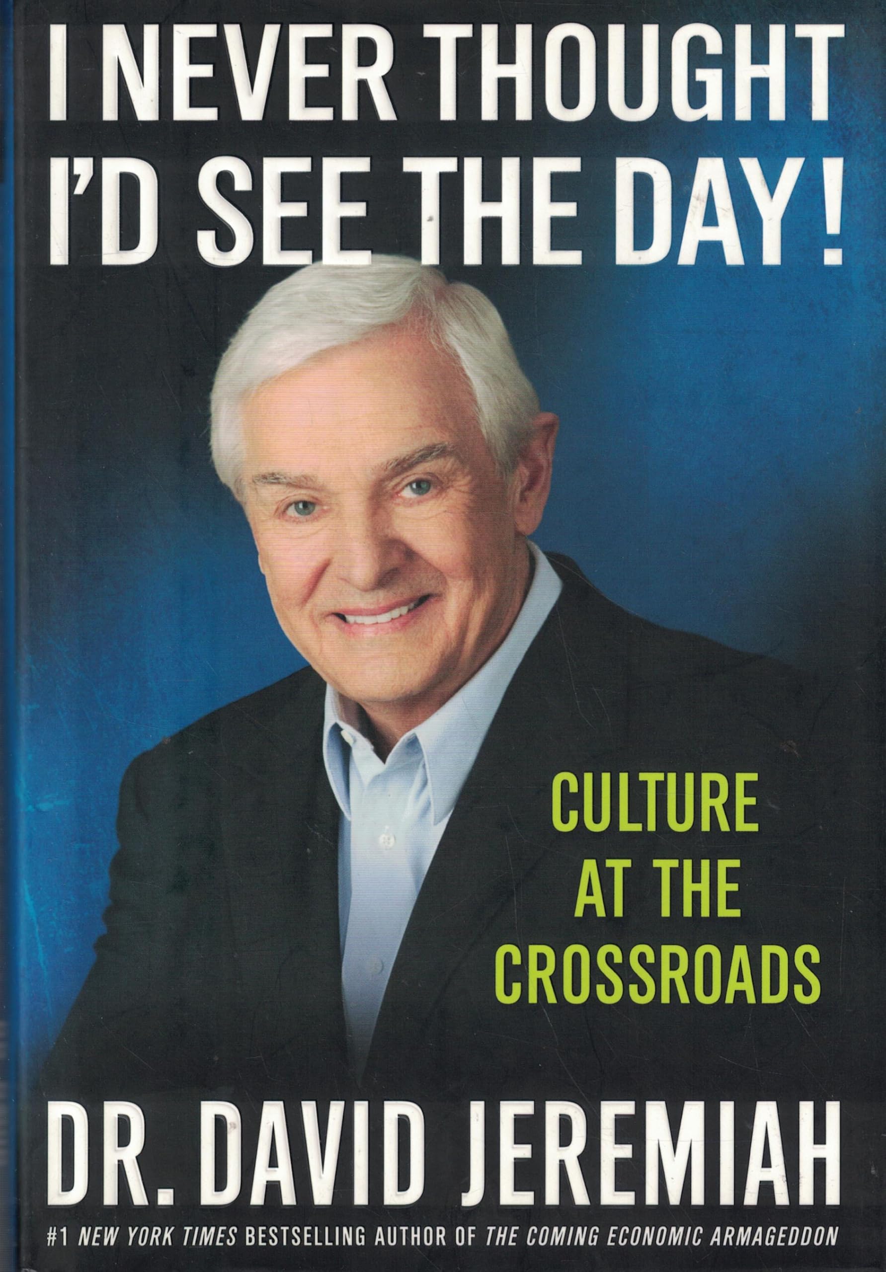 Cover of I Never Thought I'd See the Day!: Culture at the Crossroads