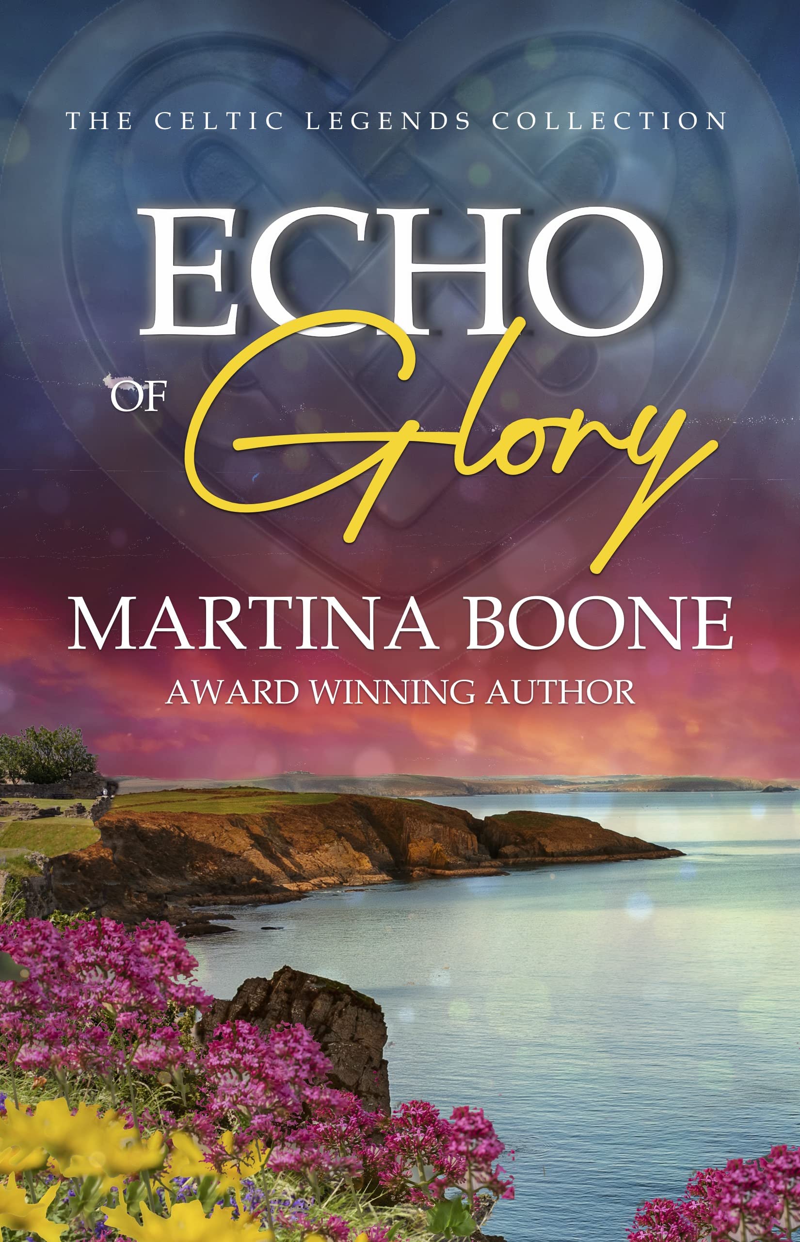 Echo of Glory: An Irish Legends Novel (Celtic Legends Collection Book 4)