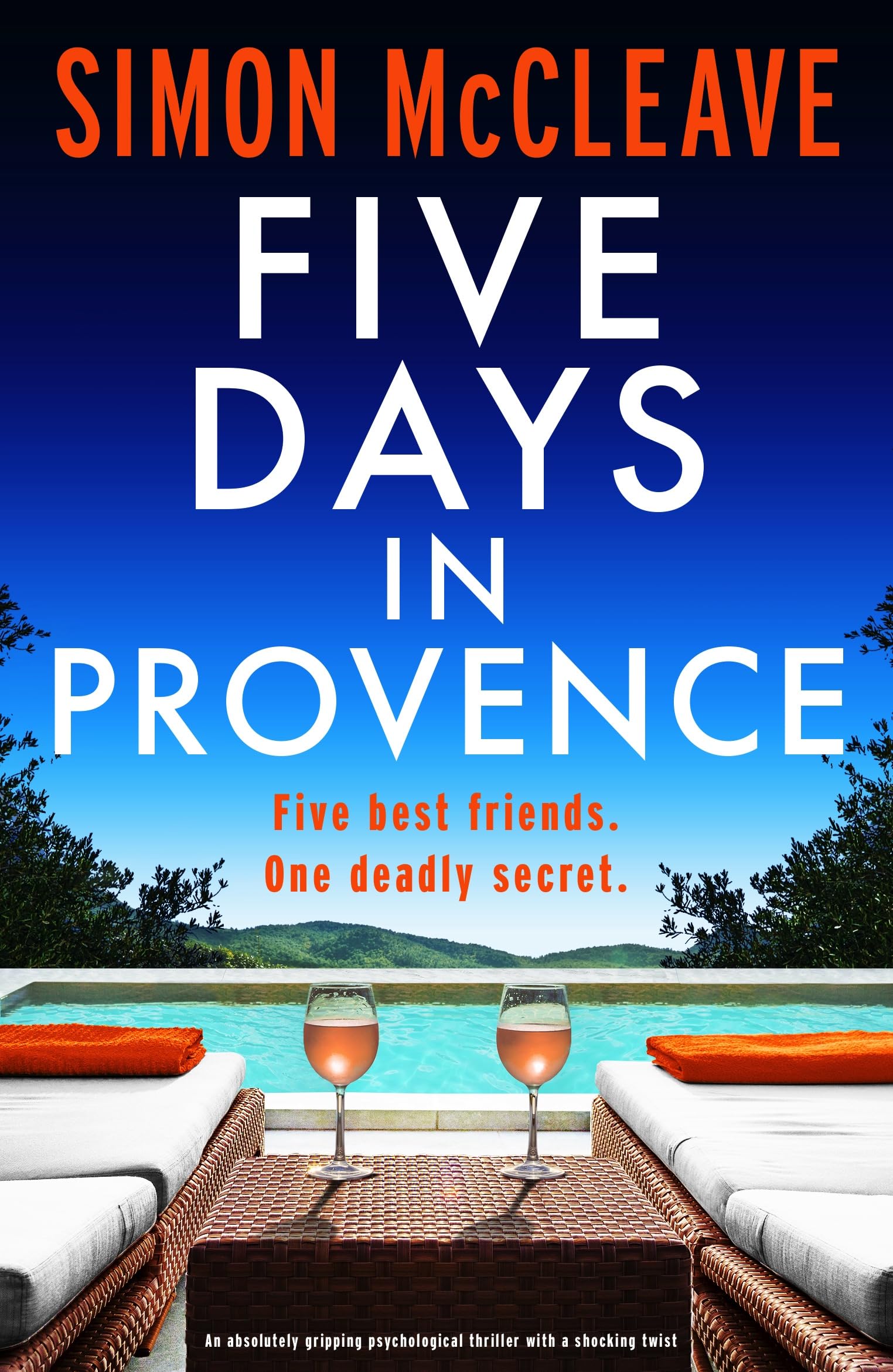 Five Days in Provence: An absolutely gripping psychological thriller with a shocking twist