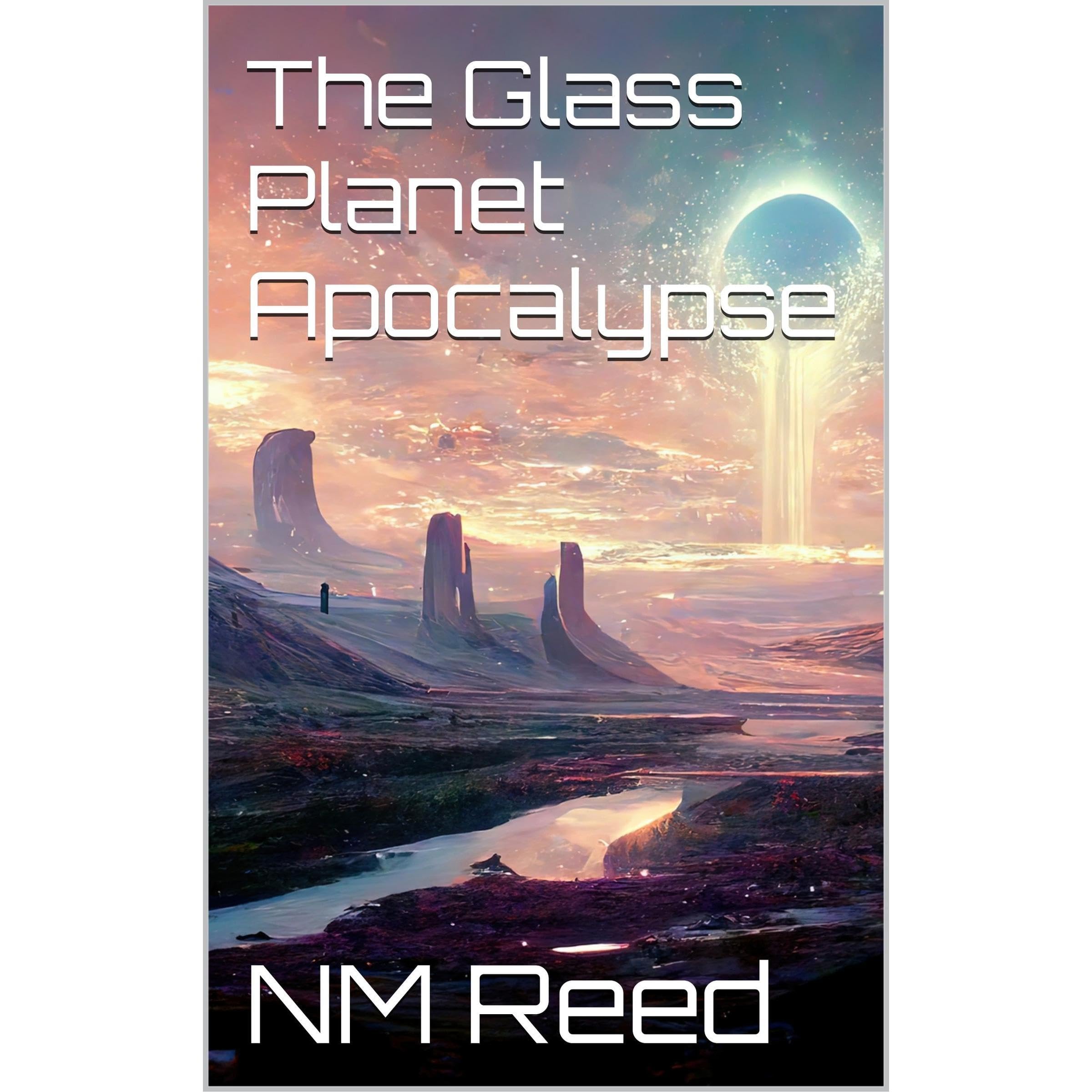 The Glass Planet Apocalypse